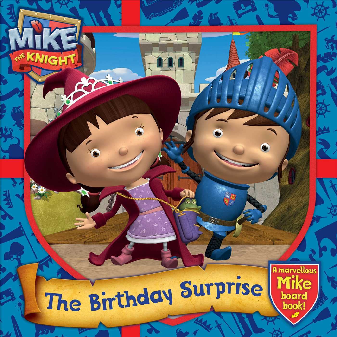Mike the Knight: The Birthday Surprise: A marvellous Mike board book Novels & Short Stories
