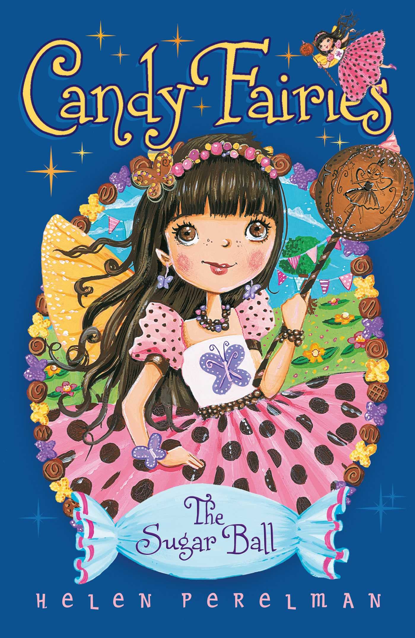 Candy Fairies: 6 Sugar Ball Novels & Short Stories