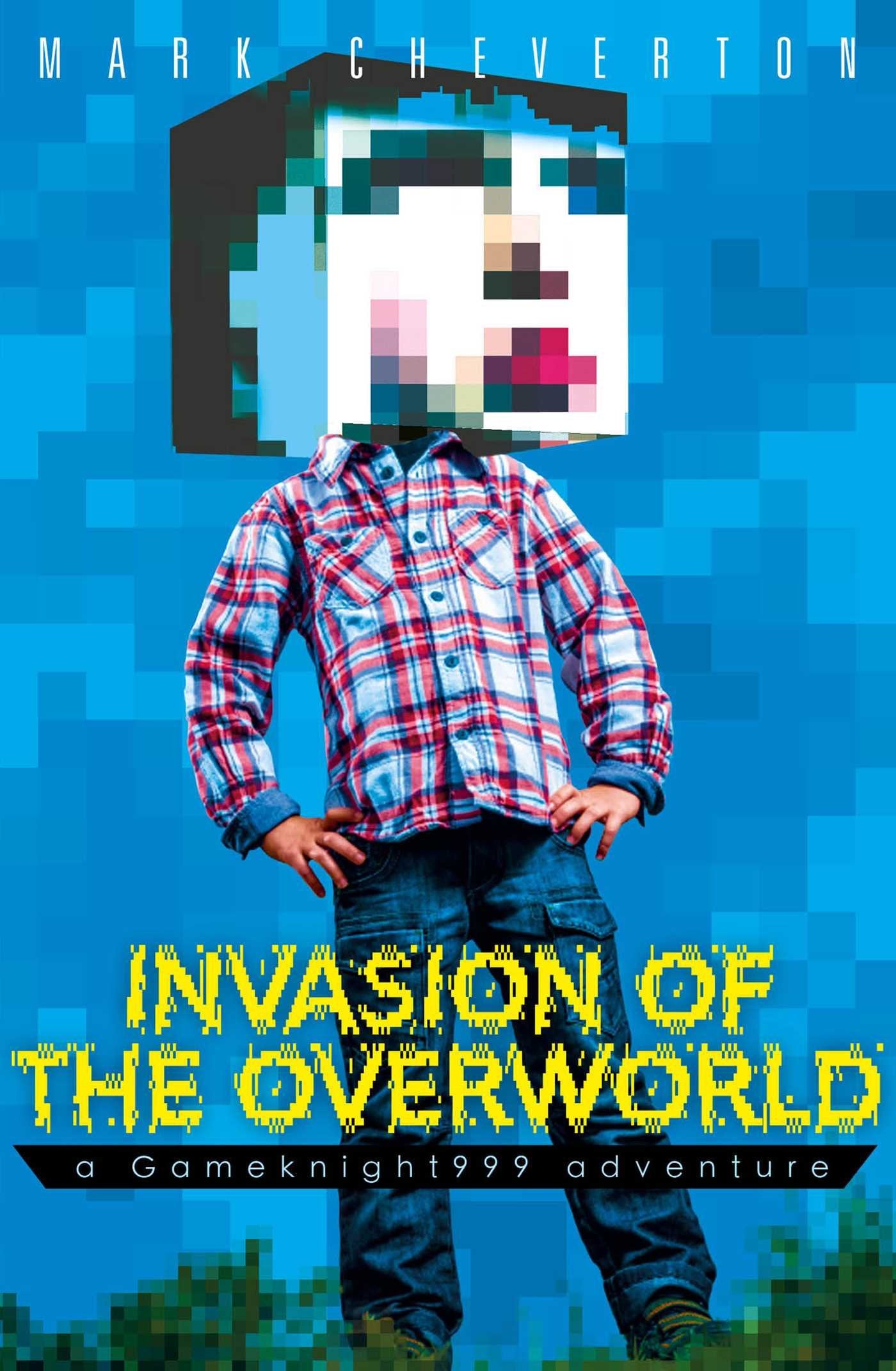 Invasion of the Overworld: a Gameknight999 Adventure Novels & Short Stories