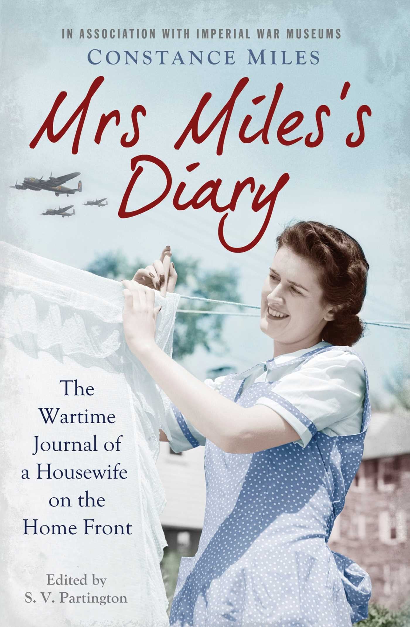 Mrs Miles's Diary: The Wartime Journal of a Housewife on the Home Front Social Sciences