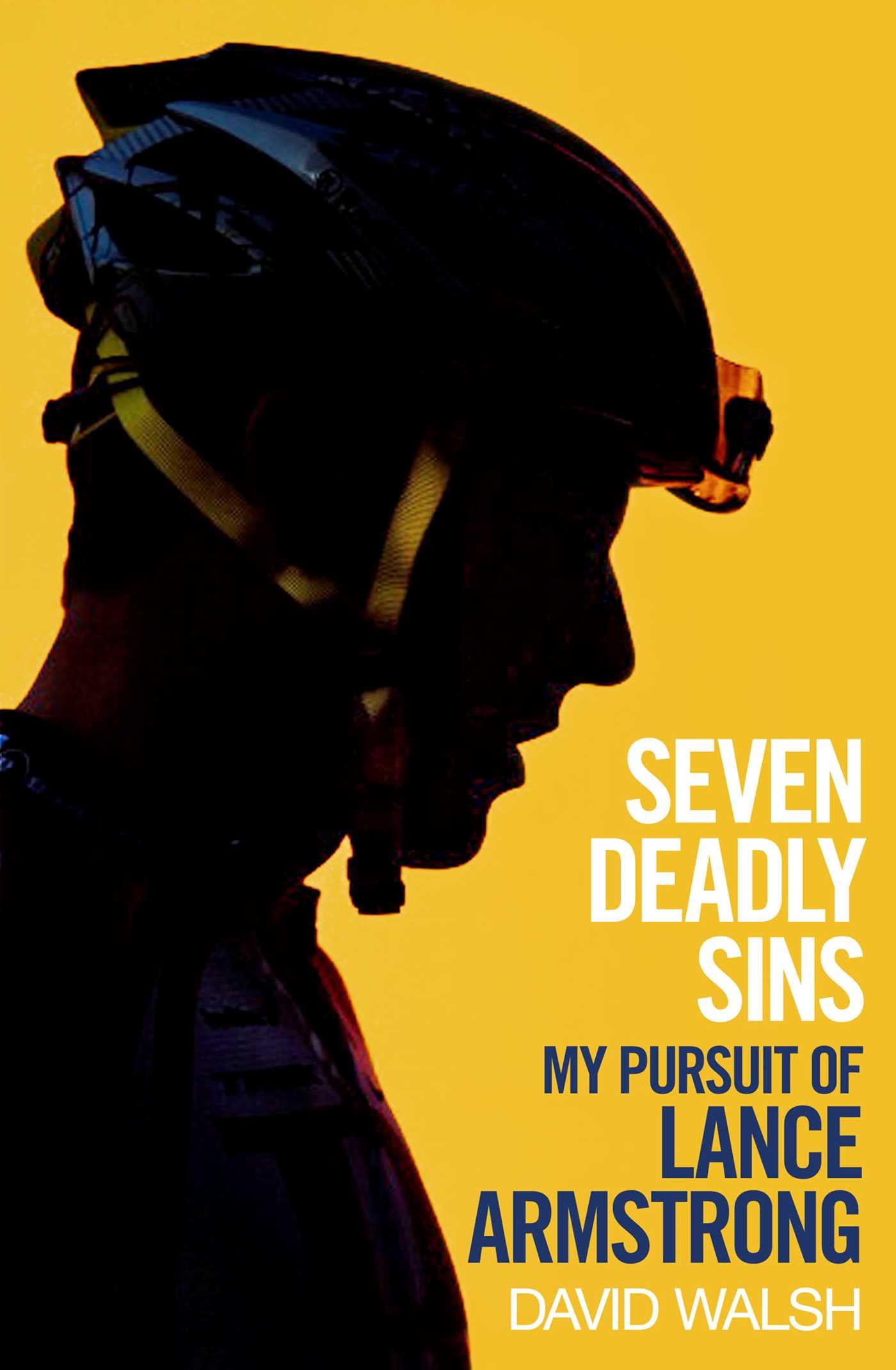 Seven Deadly Sins: My Pursuit of Lance Armstrong Leisure & Fun