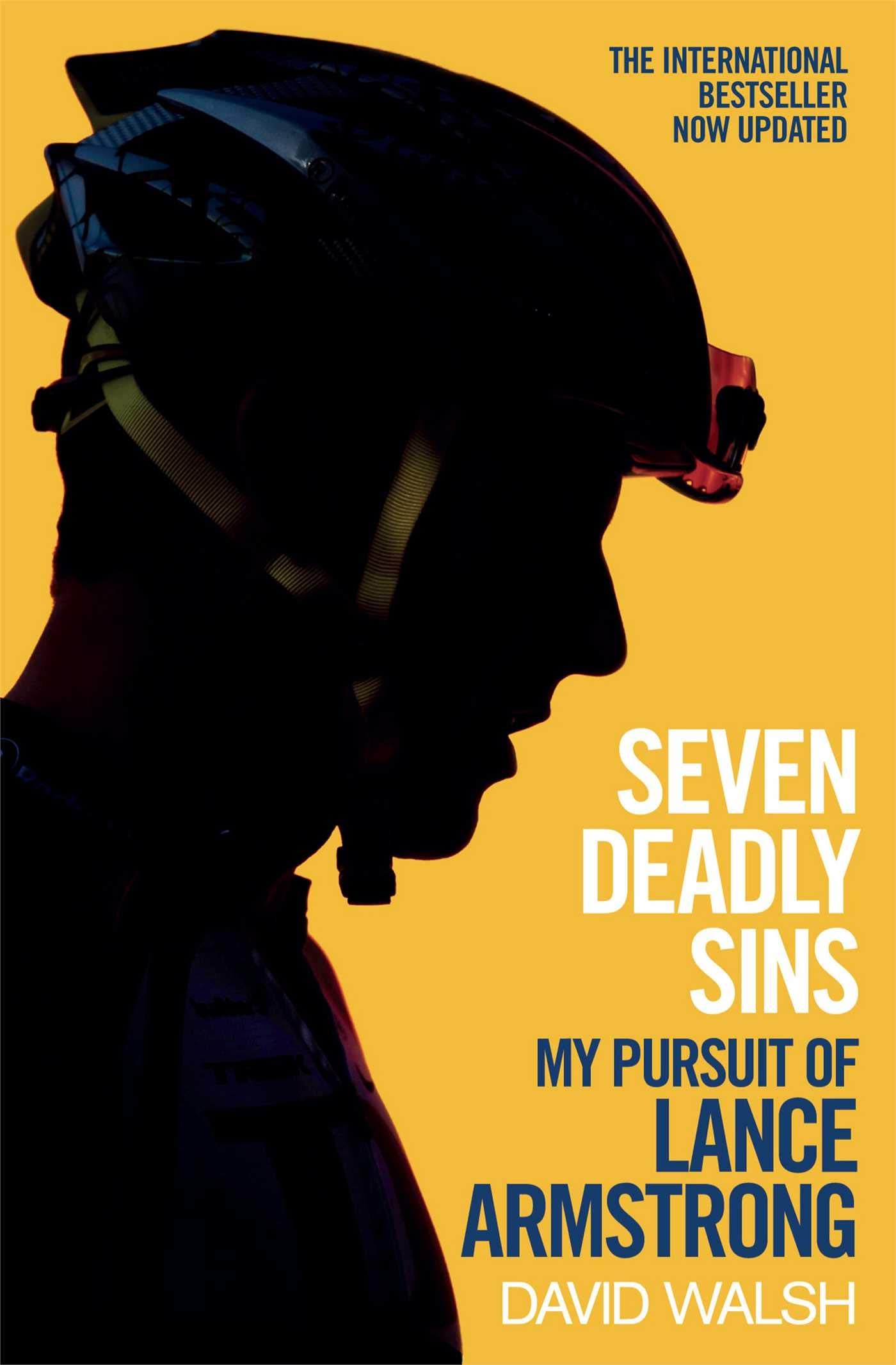 Seven Deadly Sins: My Pursuit of Lance Armstrong Art & Literature