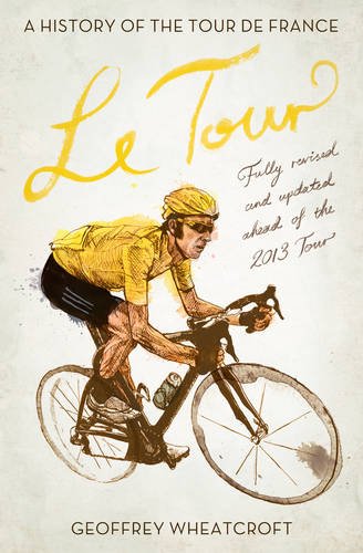 Le Tour: A History of the Tour de France Leisure & Fun