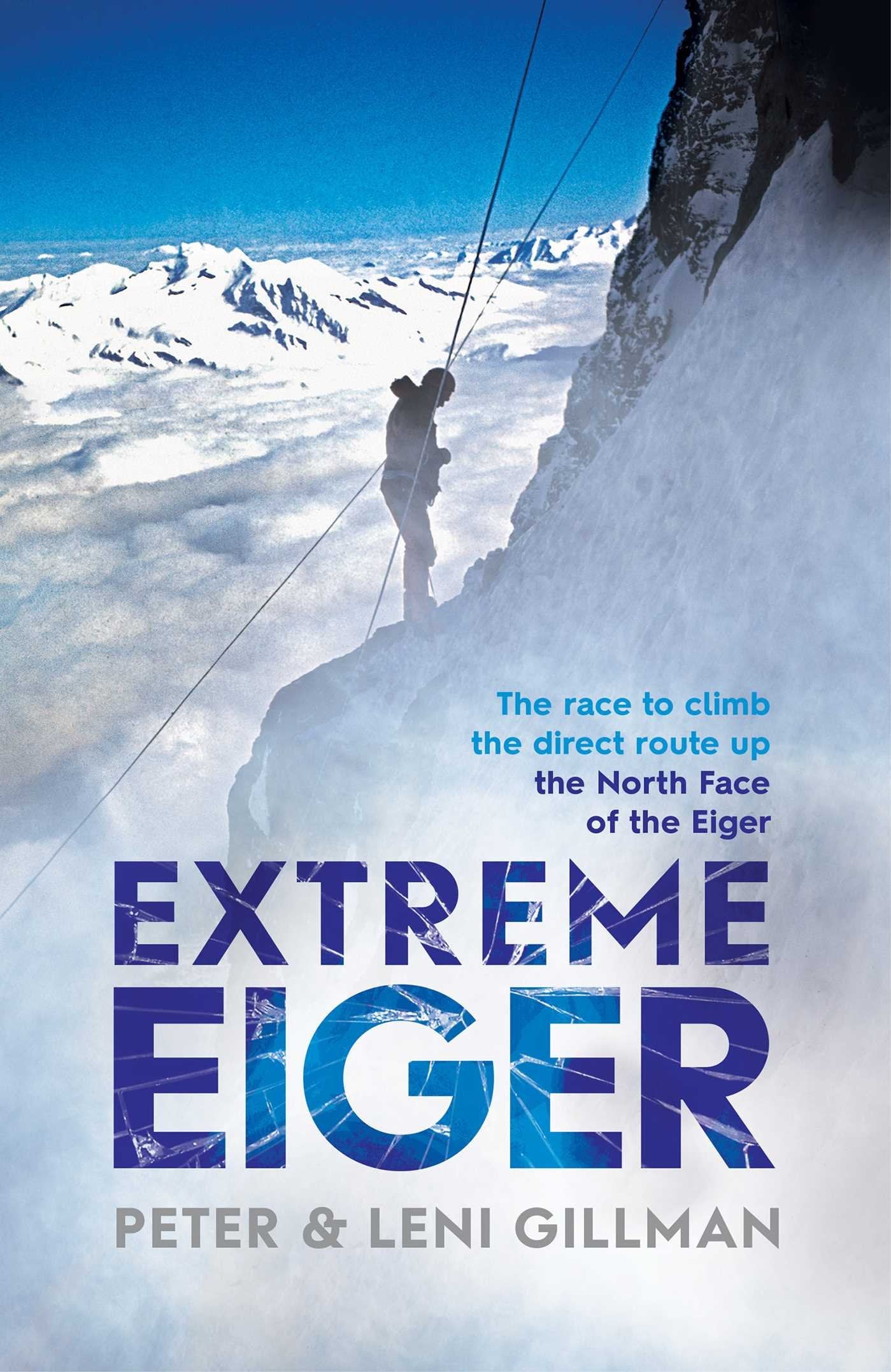 Extreme Eiger: Triumph and Tragedy on the North Face Leisure & Fun