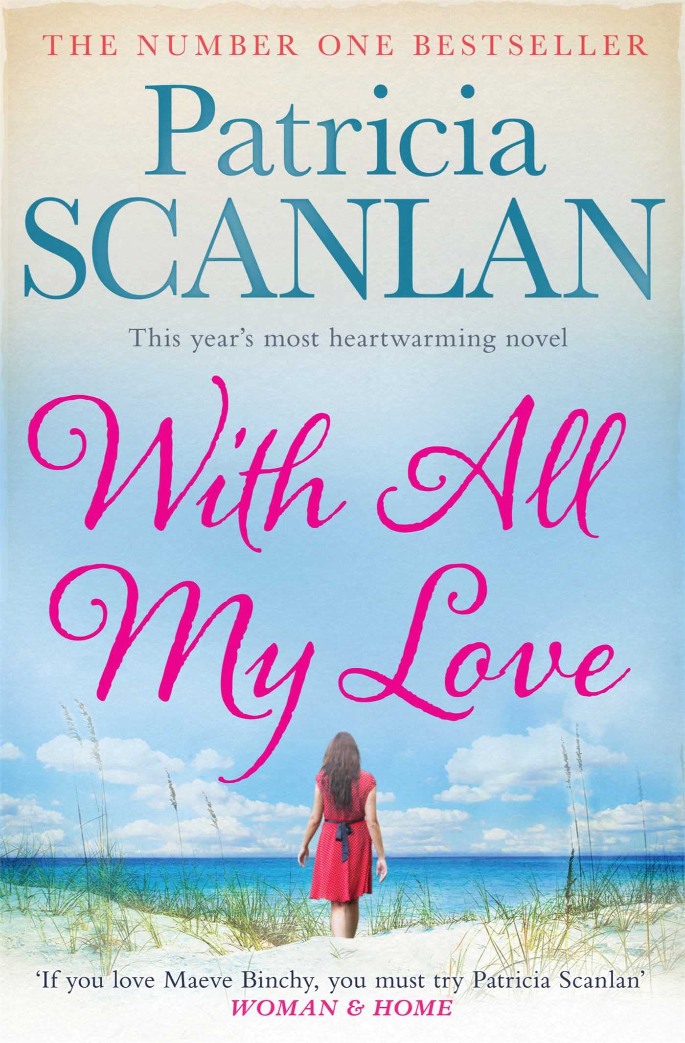 With All My Love: Warmth, wisdom and love on every page - if you treasured Maeve Binchy, read Patricia Scanlan Contemporary literature