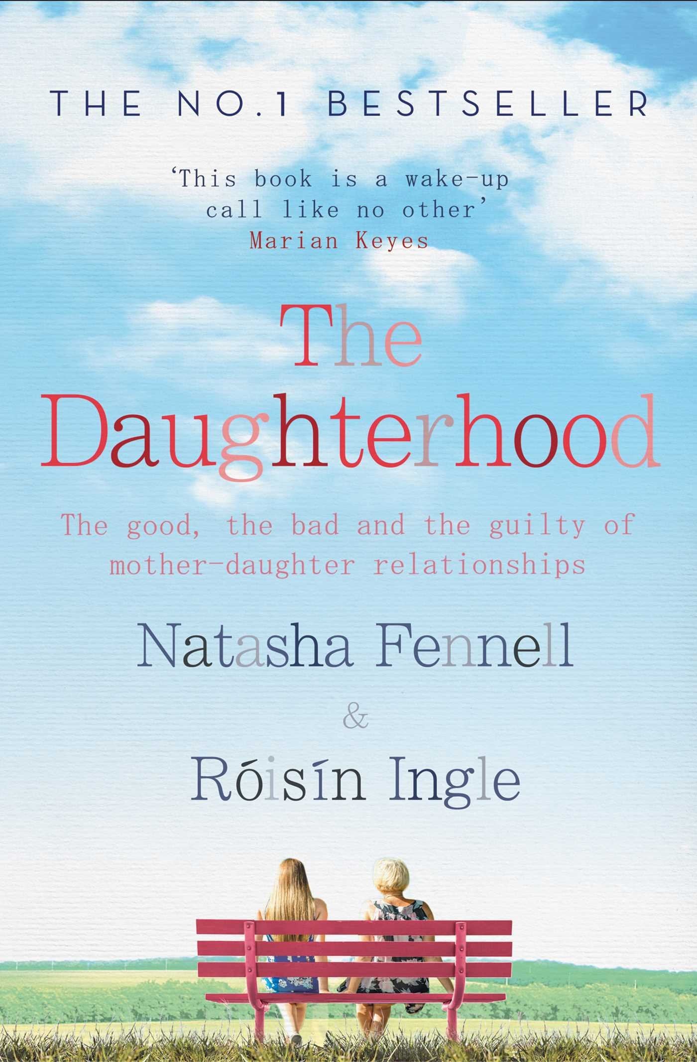 The Daughterhood: The Good, the Bad and the Guilty of Mother-Daughter Relationships Personalities Books