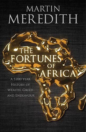Fortunes of Africa: A 5,000 Year History of Wealth, Greed and Endeavour Books