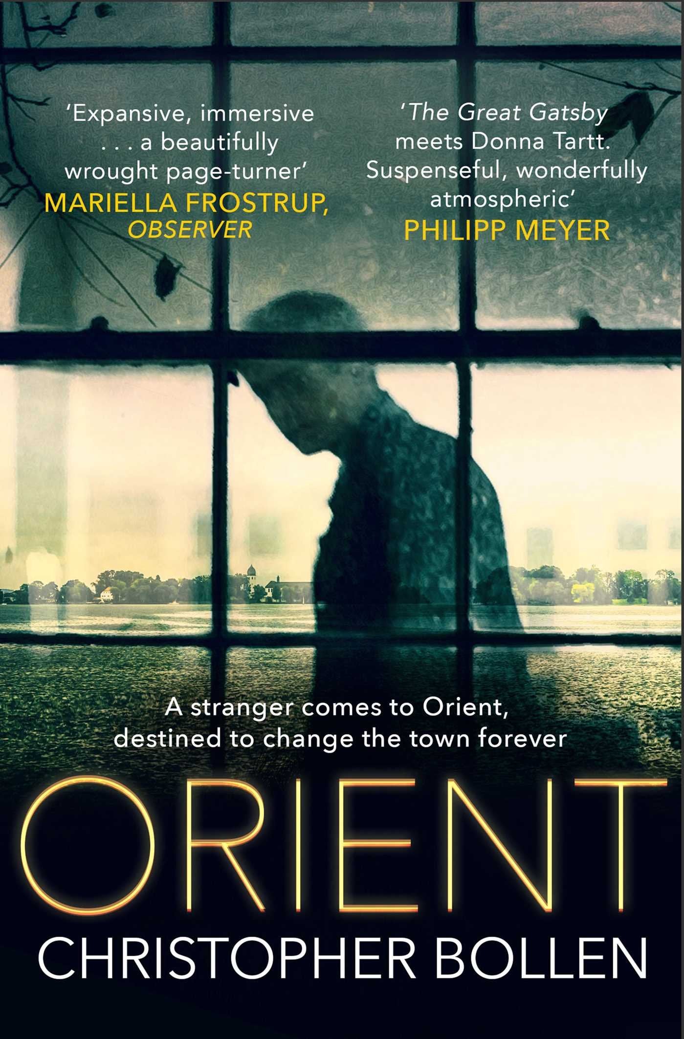 Orient: A stranger comes to Orient, destined to change the town forever Contemporary literature