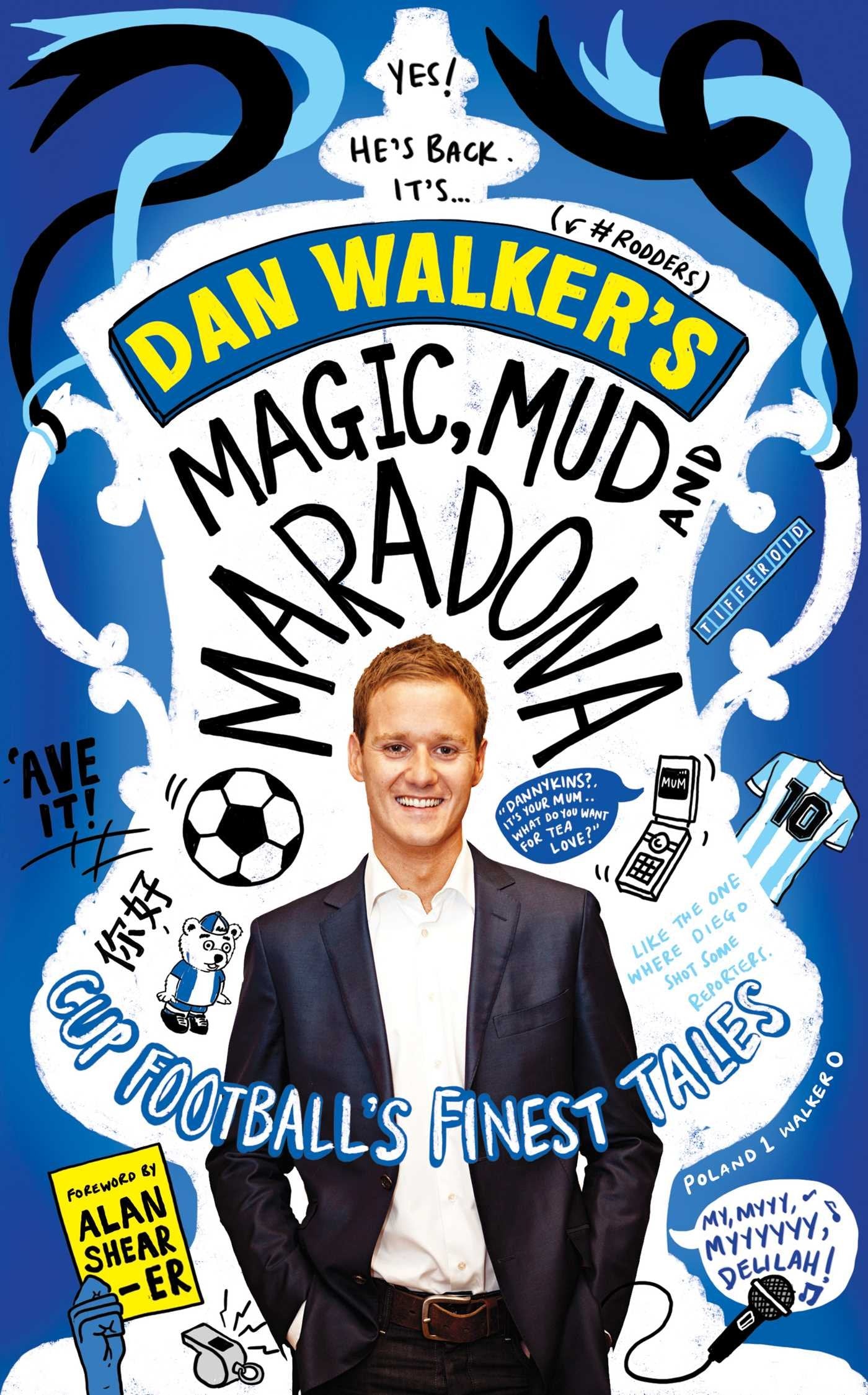 Magic, Mud and Maradona: Cup Football's Finest Tales Leisure & Fun