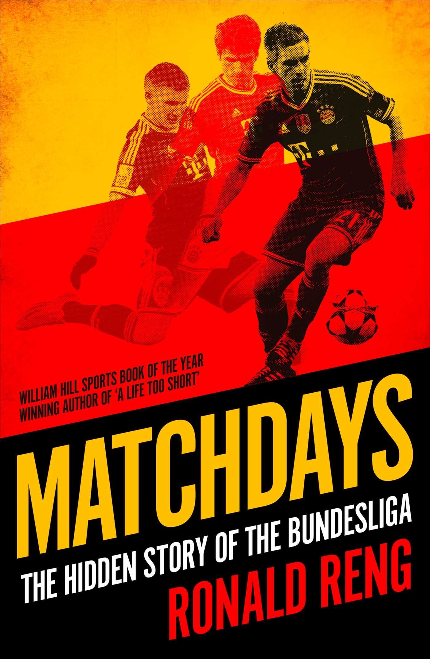 Matchdays: The Hidden Story of the Bundesliga Politics & History