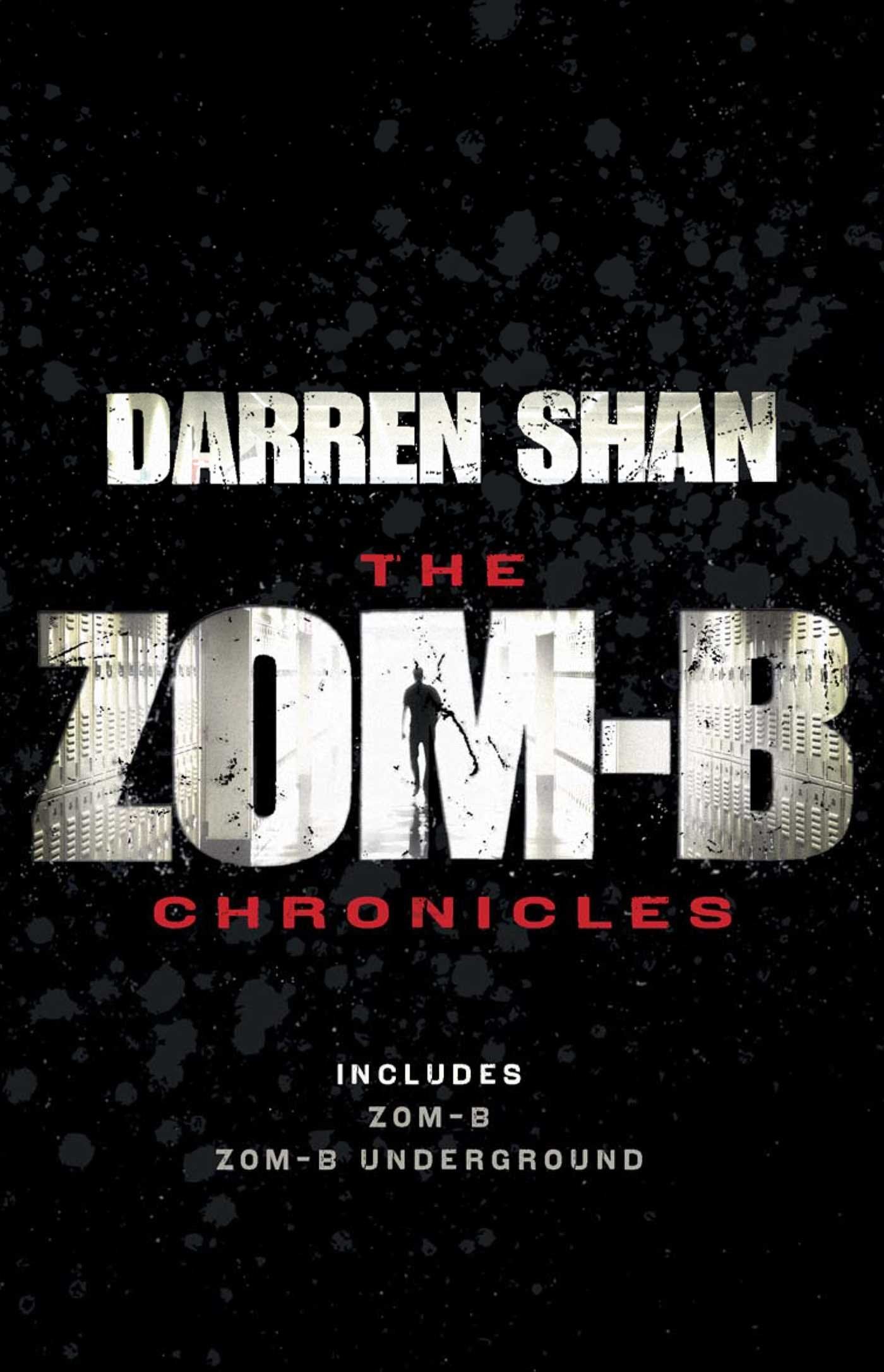 Zom-B Chronicles: Bind-up of Zom-B and Zom-B Underground Horror & Mystery