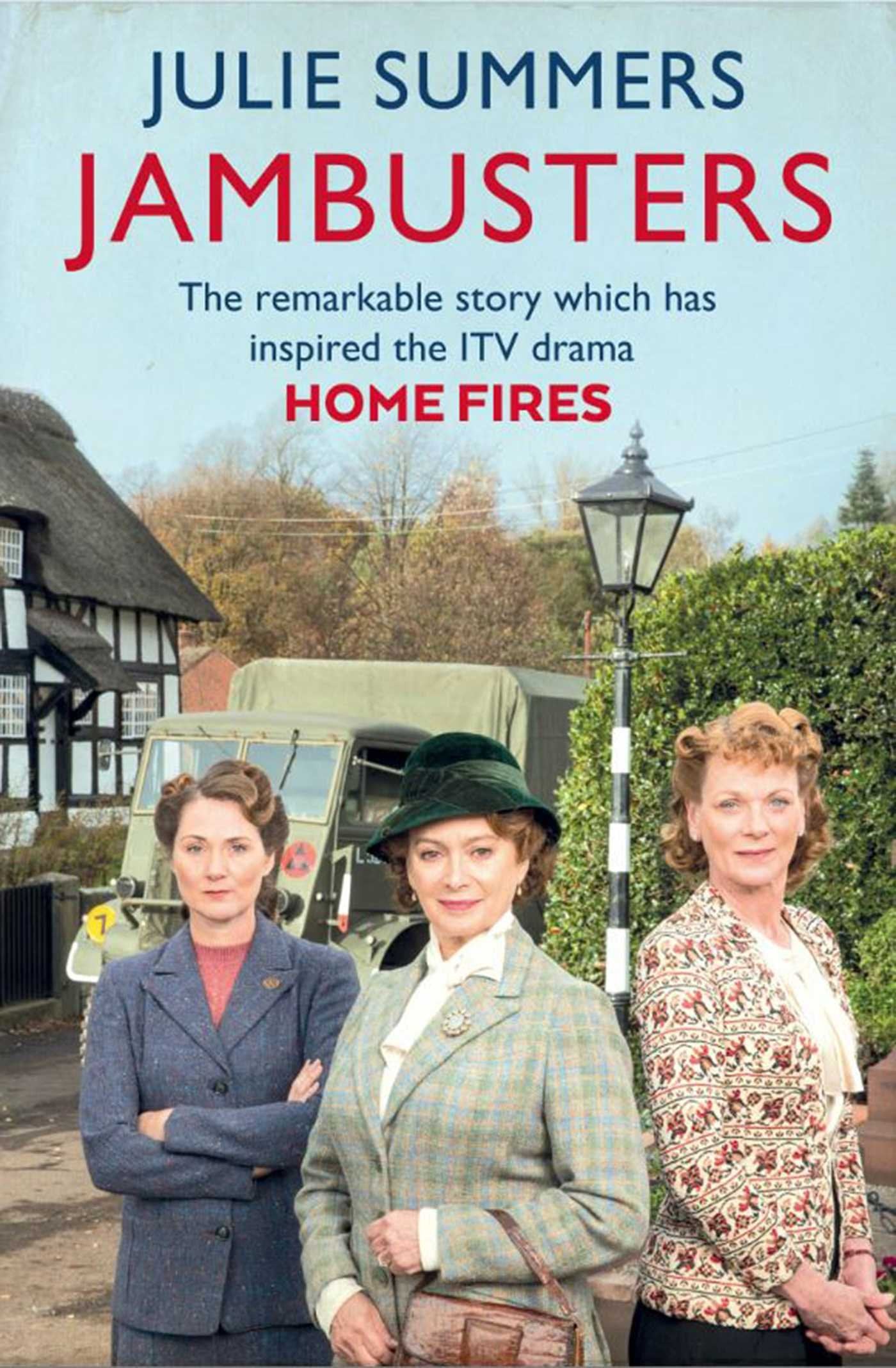 Jambusters: The remarkable story which has inspired the ITV drama Home Fires Books