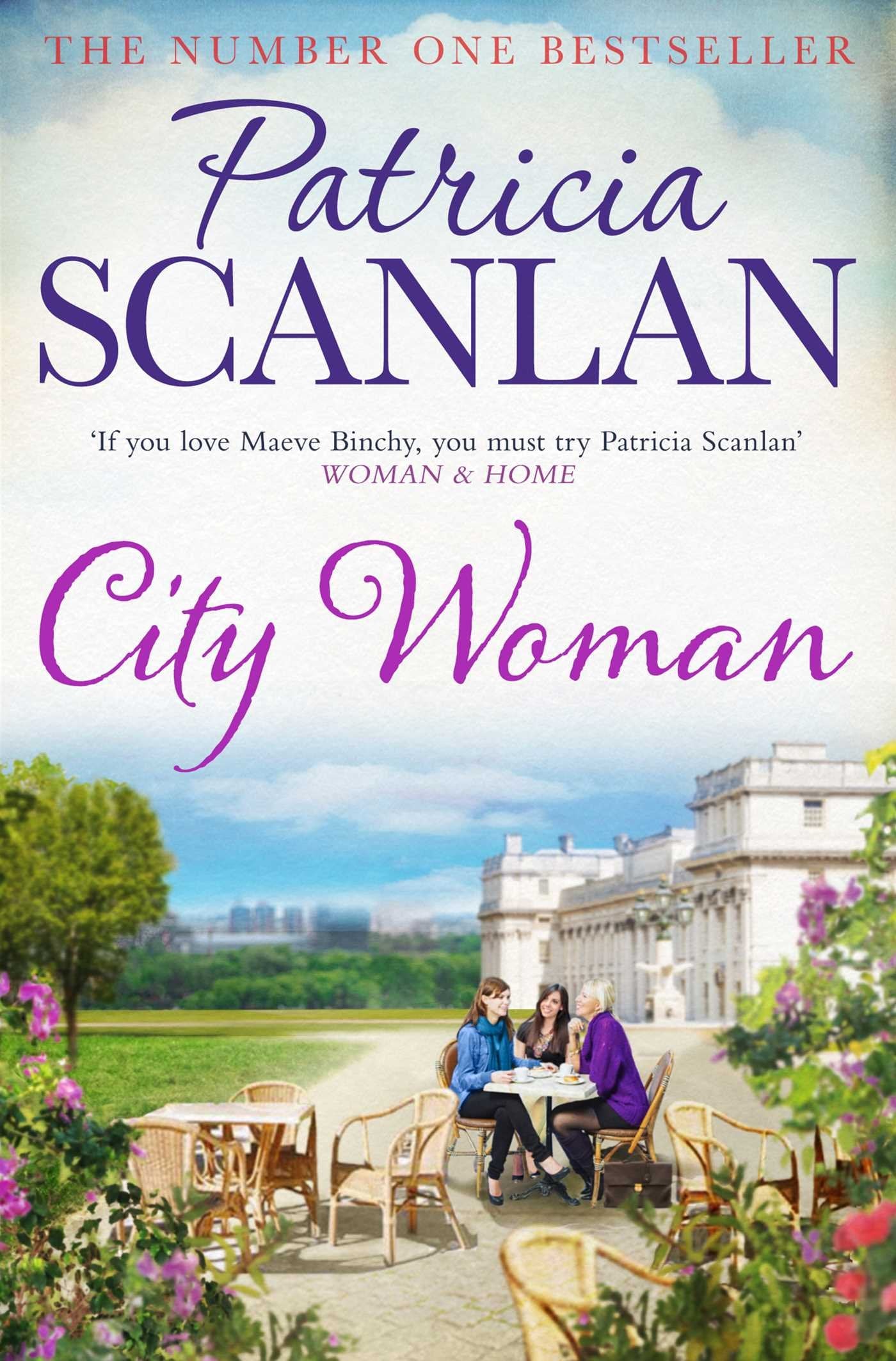 City Woman: Warmth, wisdom and love on every page - if you treasured Maeve Binchy, read Patricia Scanlan (Volume 2) (The City Girls series) Contemporary literature Books