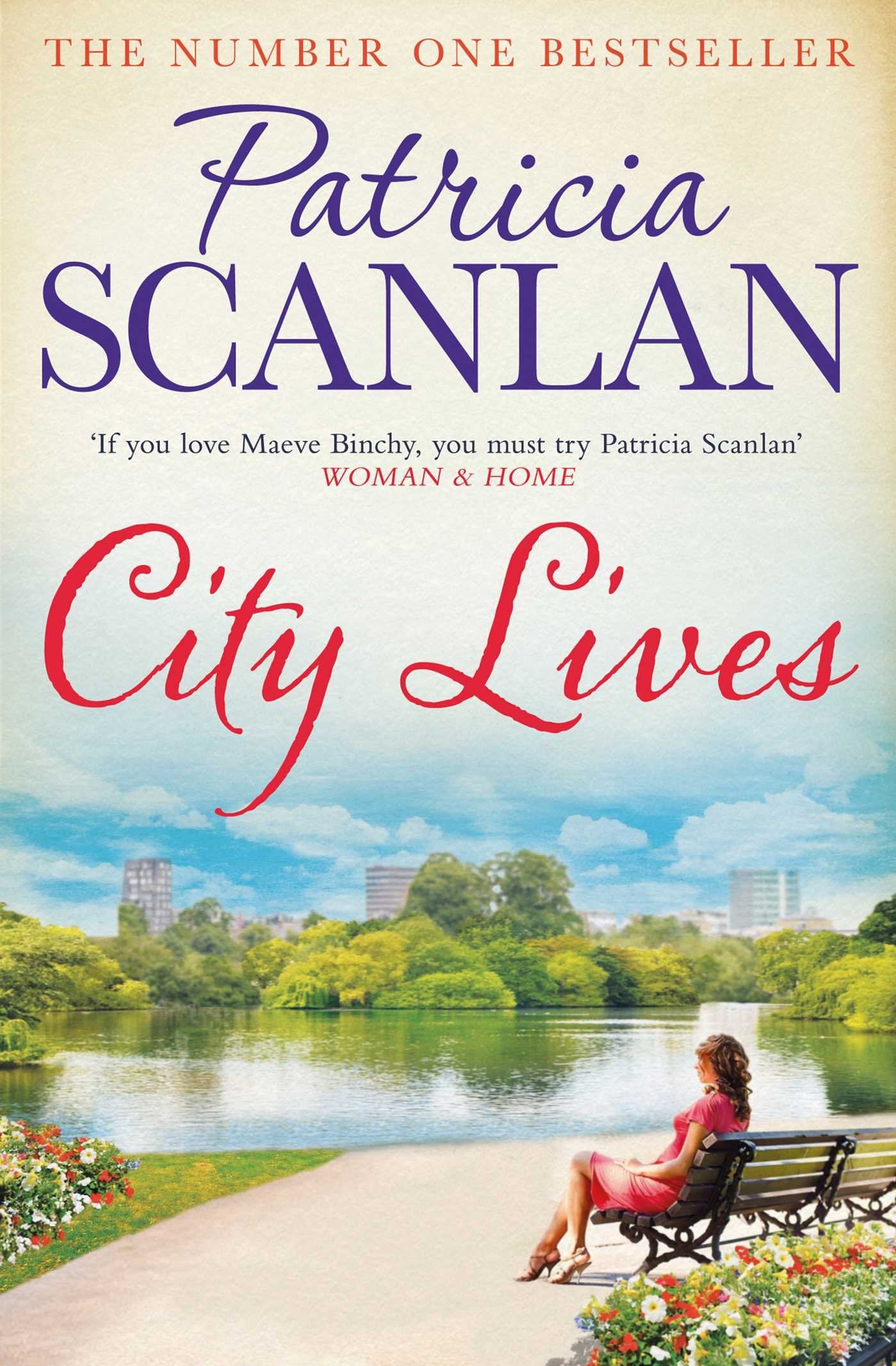 City Lives: Warmth, wisdom and love on every page - if you treasured Maeve Binchy, read Patricia Scanlan (The City Girls series) Contemporary literature Books