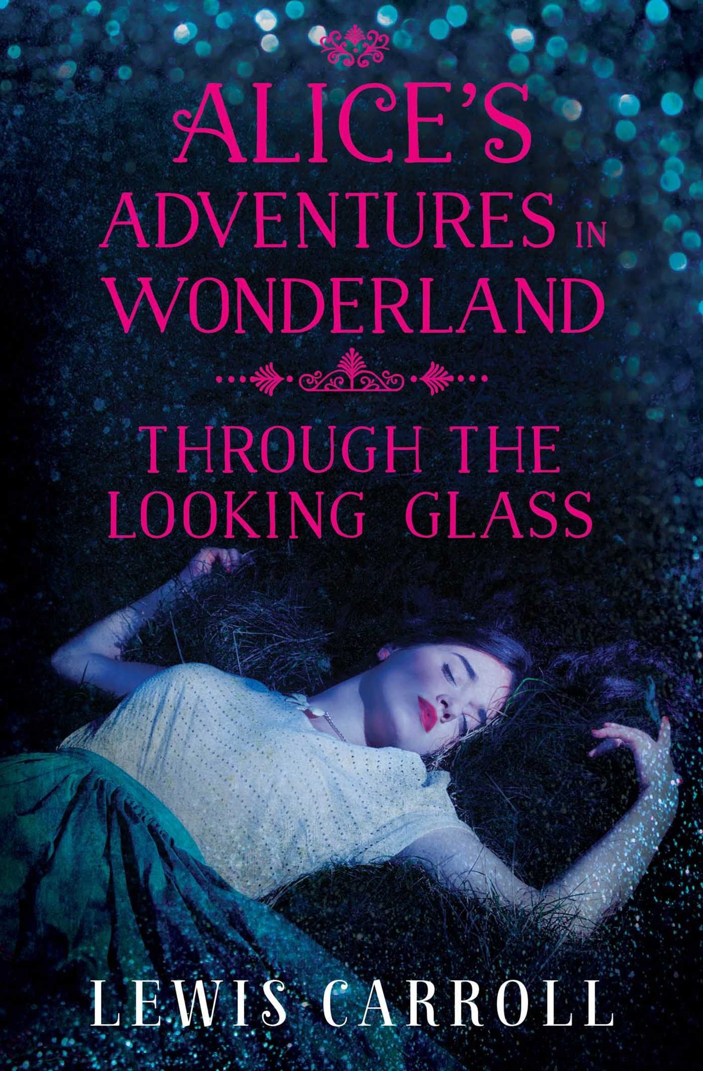 Alice's Adventures in Wonderland and Through the Looking Glass Classics