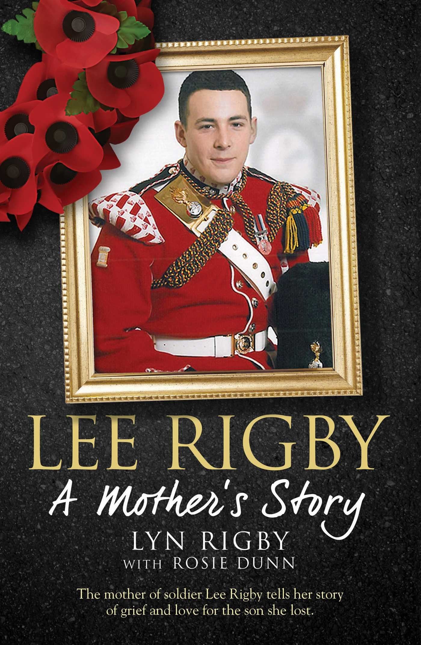 Lee Rigby: A Mother's Story Biographies & Memoirs