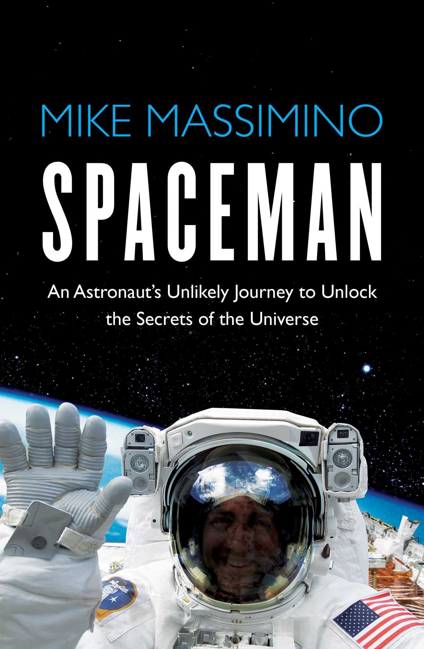 Spaceman: An Astronaut's Unlikely Journey to Unlock the Secrets of the Universe Science