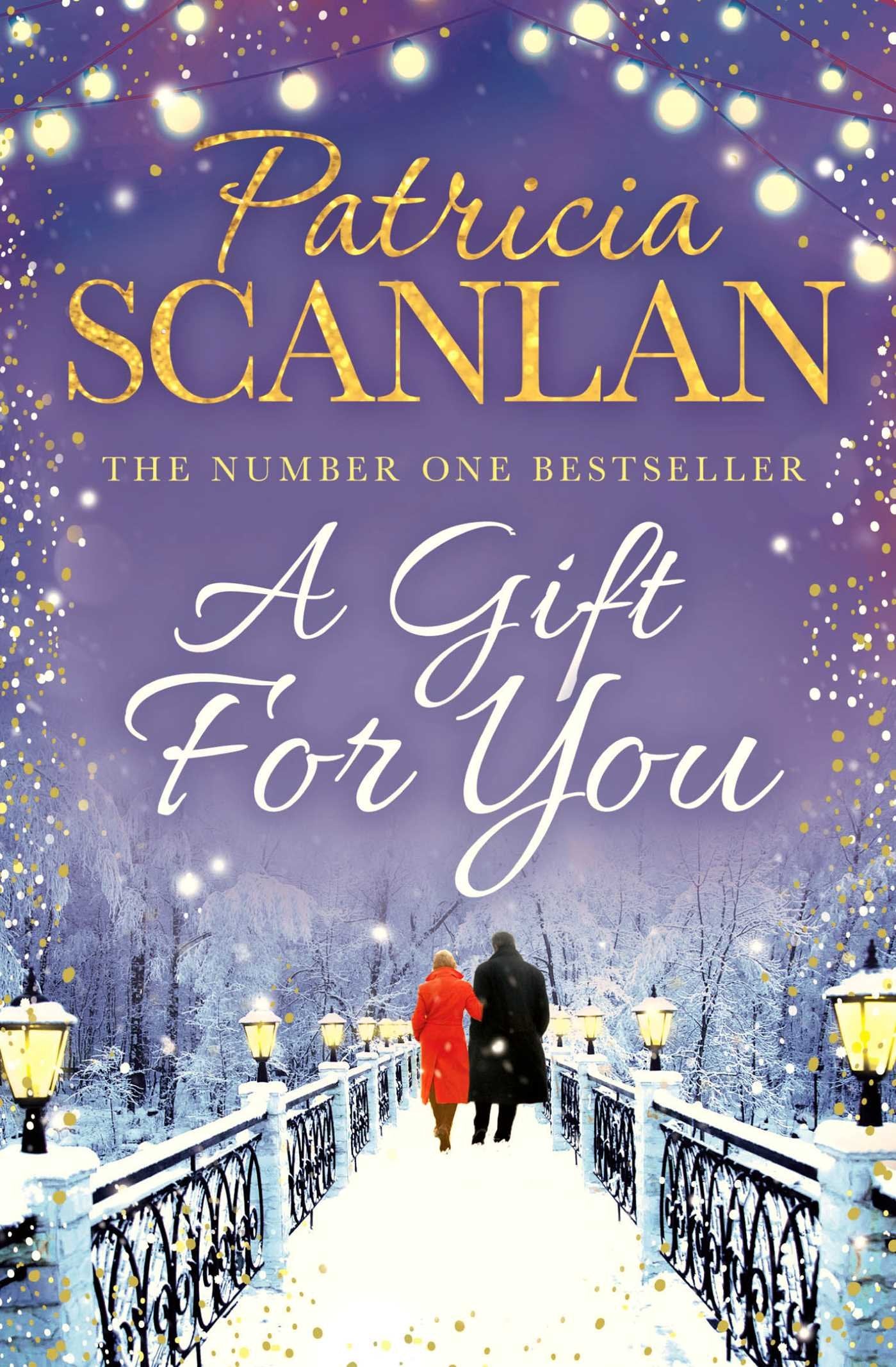 A Gift For You: Warmth, wisdom and love on every page - if you treasured Maeve Binchy, read Patricia Scanlan Contemporary literature