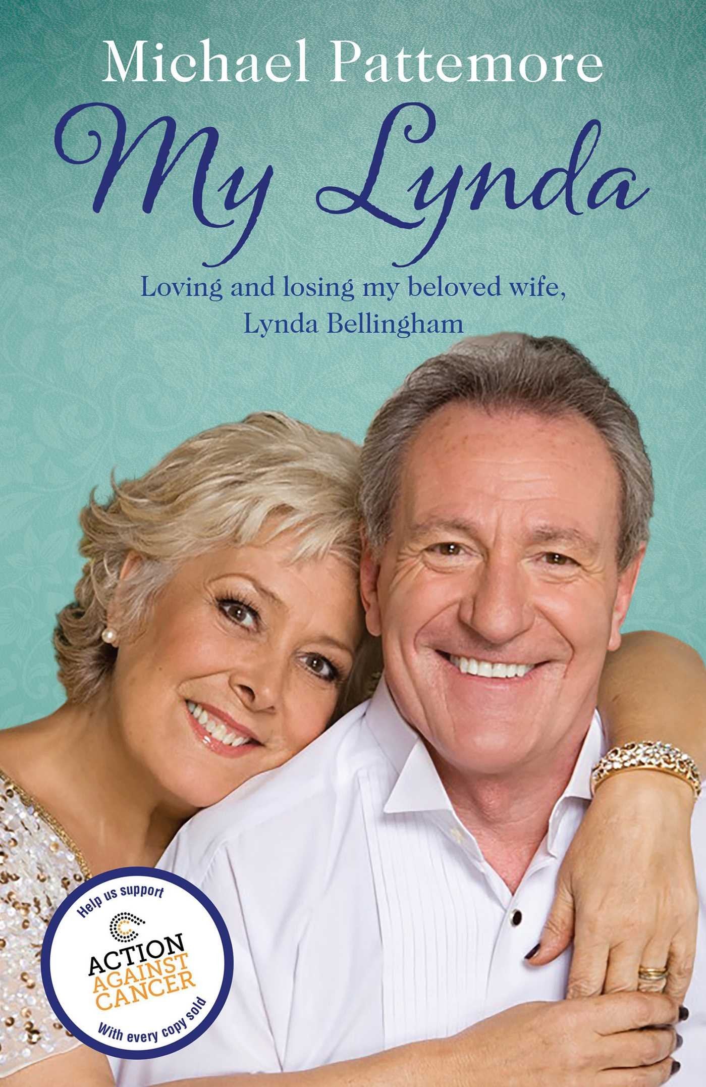 My Lynda: Loving and losing my beloved wife, Lynda Bellingham book