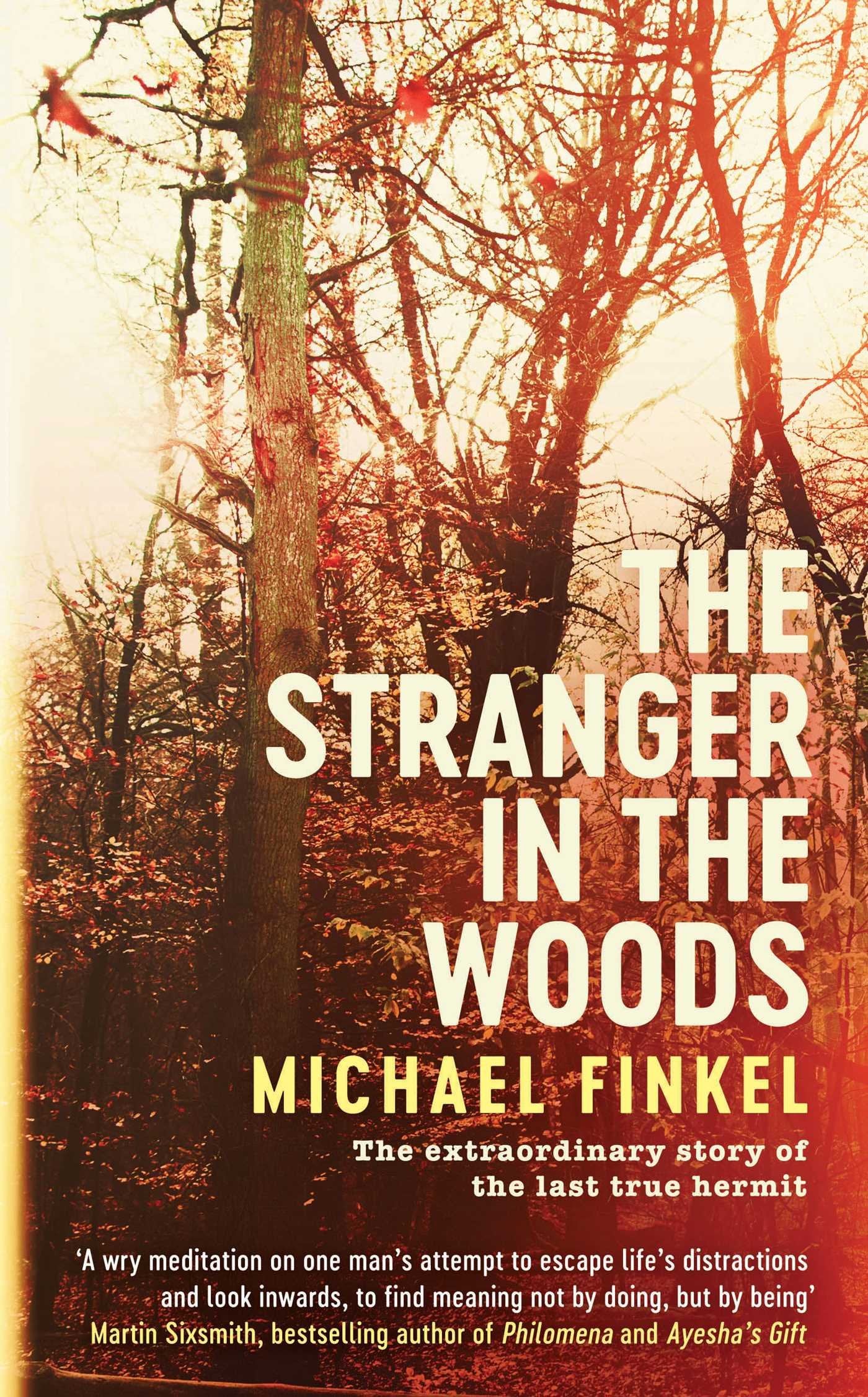 The Stranger in the Woods: The extraordinary story of the last true hermit Art & Literature
