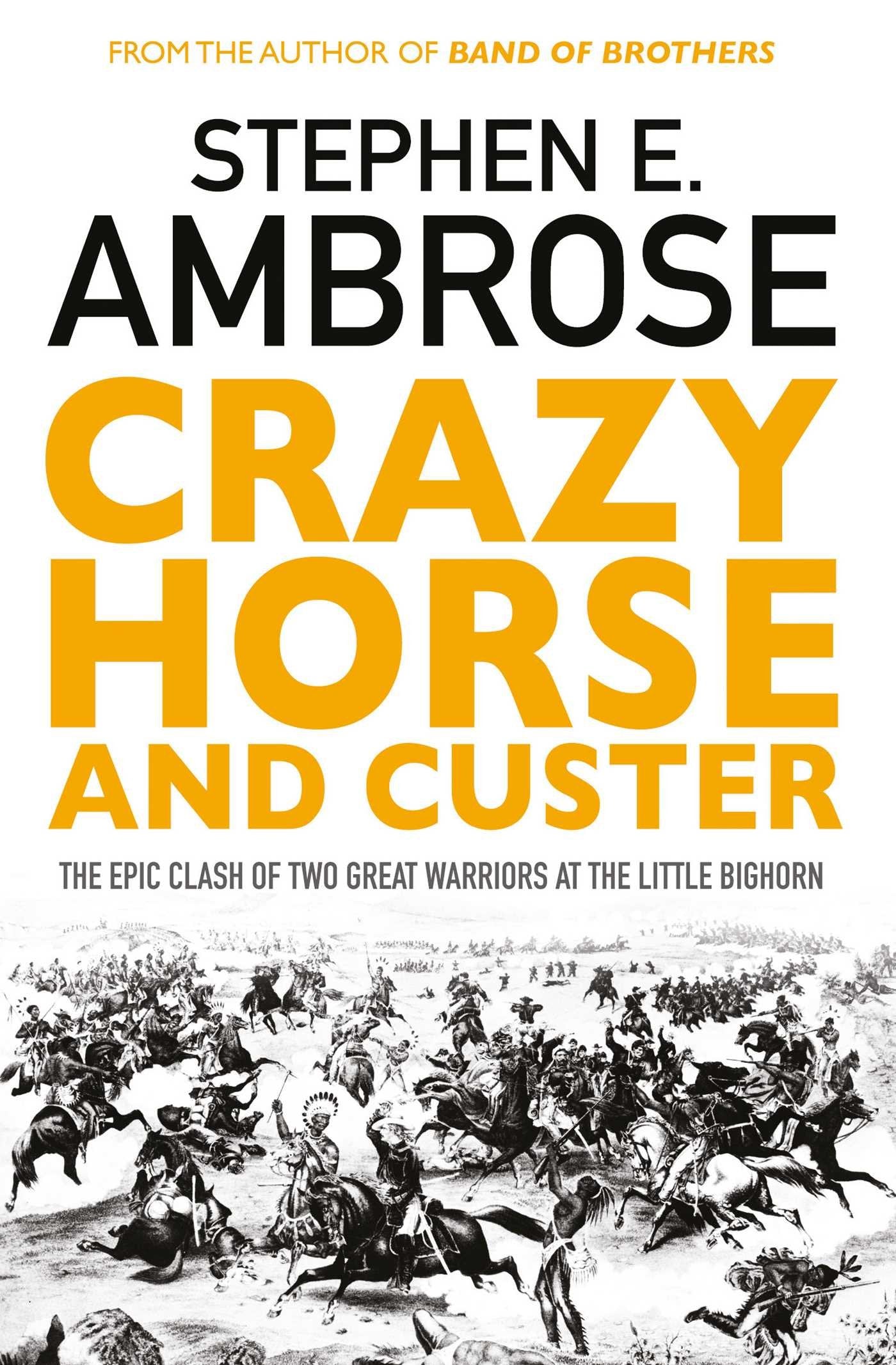Crazy Horse And Custer: The Epic Clash of Two Great Warriors at the Little Bighorn Social Sciences