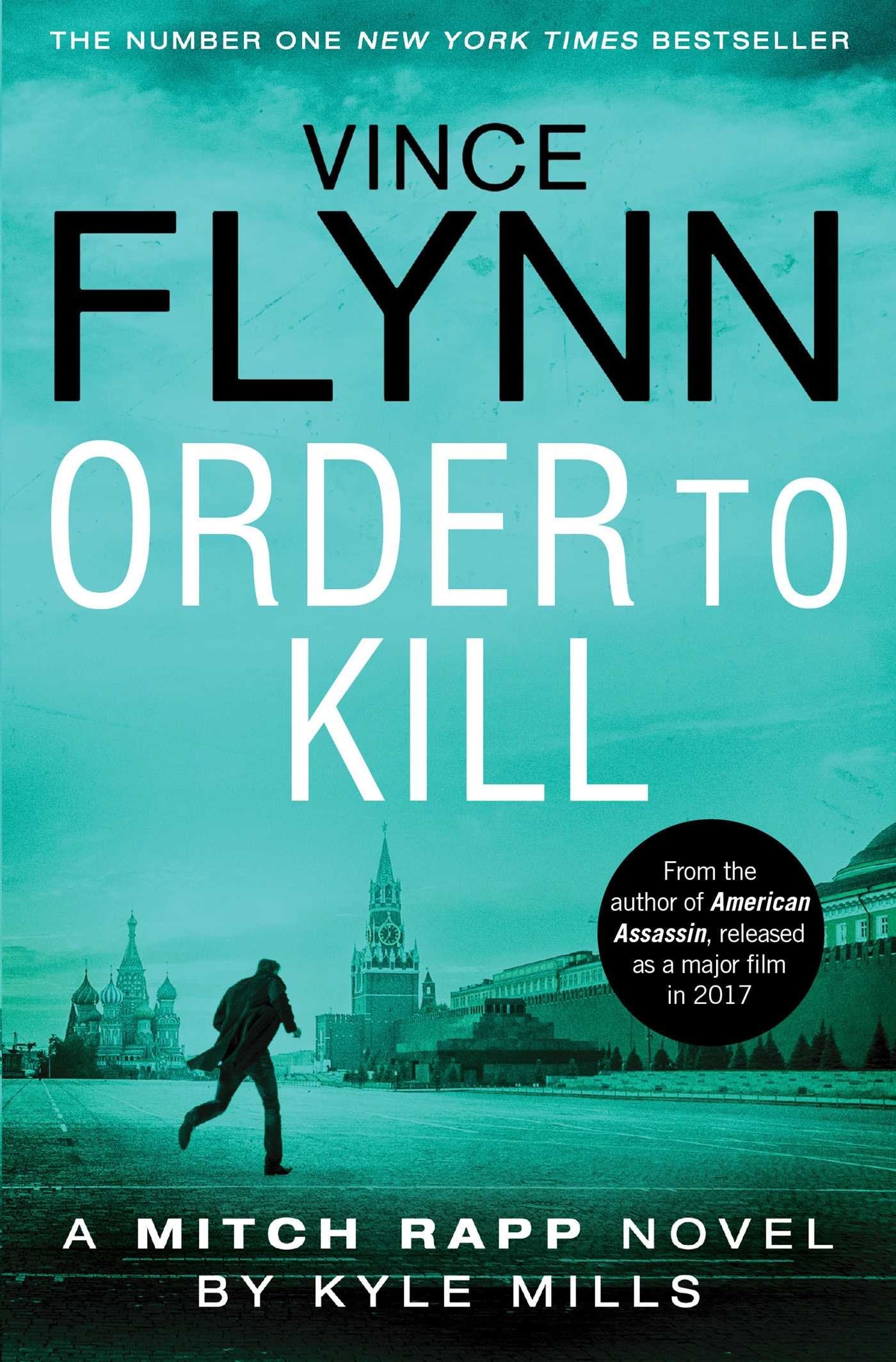 Order to Kill (The Mitch Rapp Series, Band 15) Action & Adventure