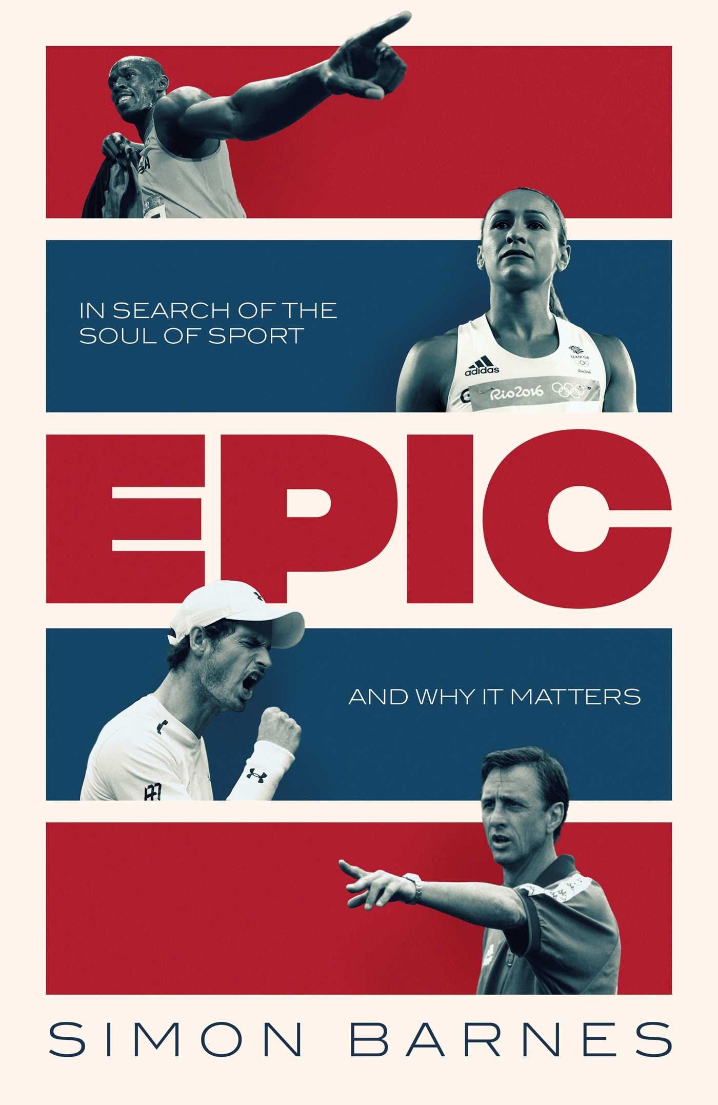 Epic: In Search of the Soul of Sport and Why It Matters Leisure & Fun