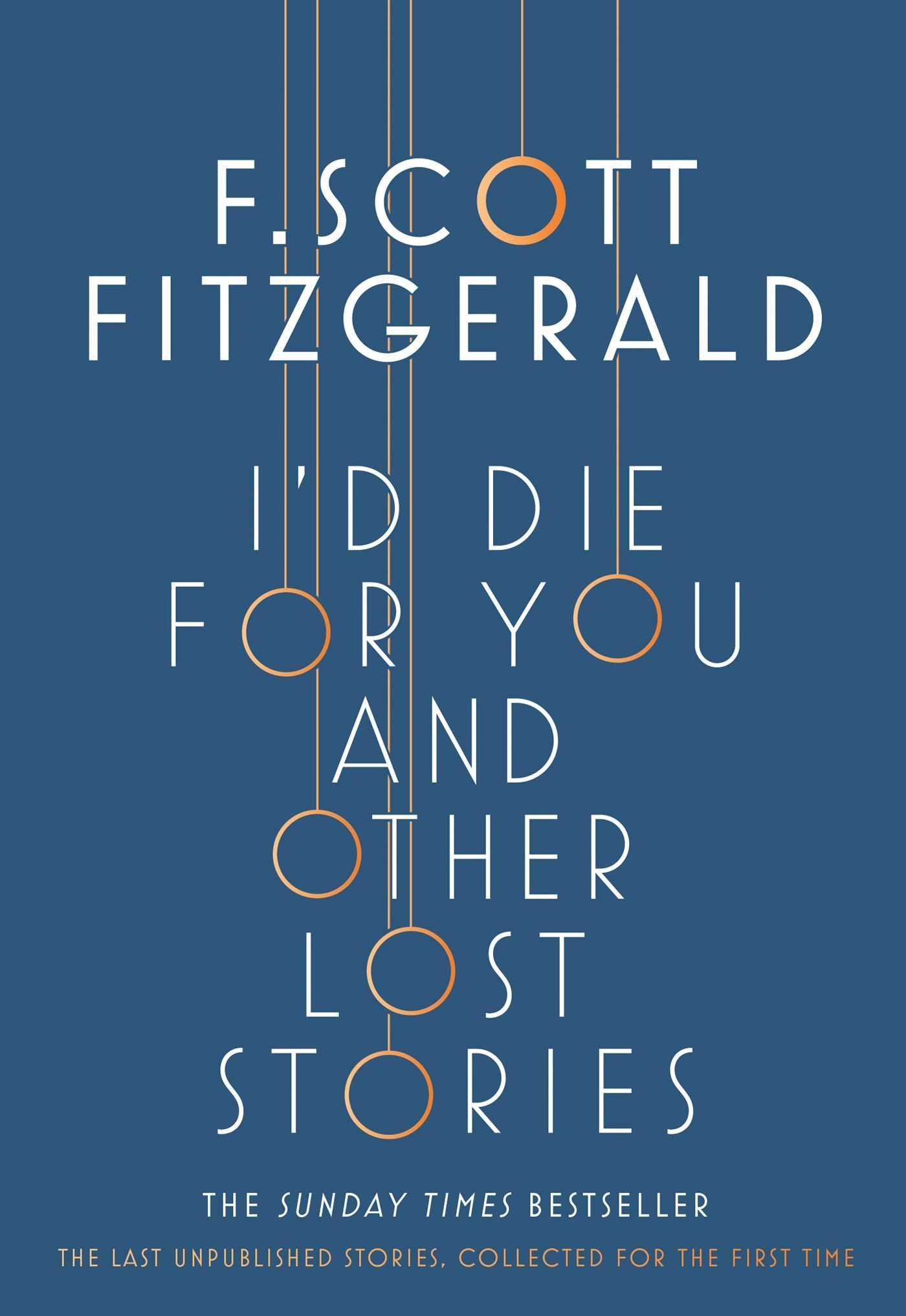 I'd Die for You: And Other Lost Stories Essays & Short Stories