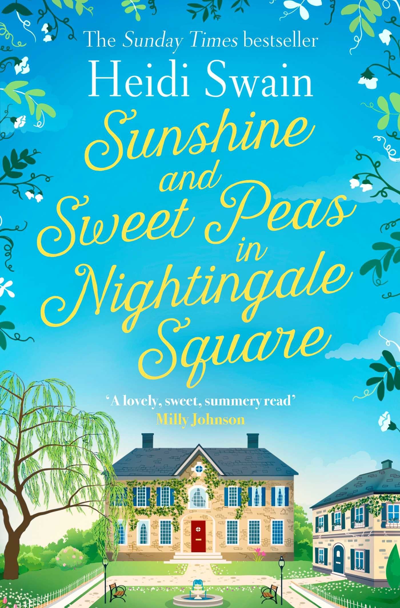 Sunshine and Sweet Peas in Nightingale Square: 'Pour out the Pimm's, pull out the deckchair and lose yourself in this lovely, sweet, summery story!' MILLY JOHNSON Contemporary literature Books