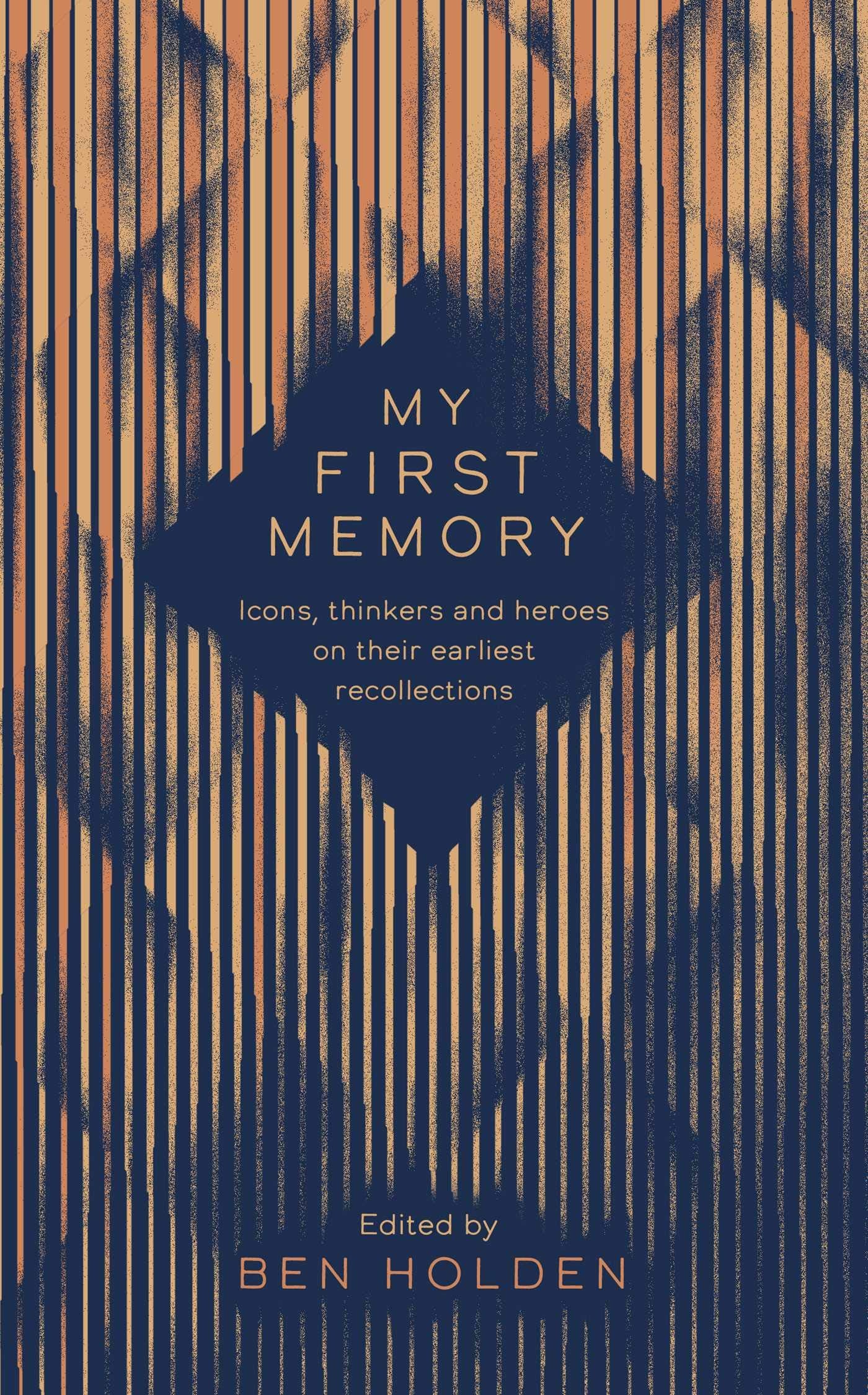 My First Memory: Icons, thinkers and heroes on their earliest recollections Contemporary literature