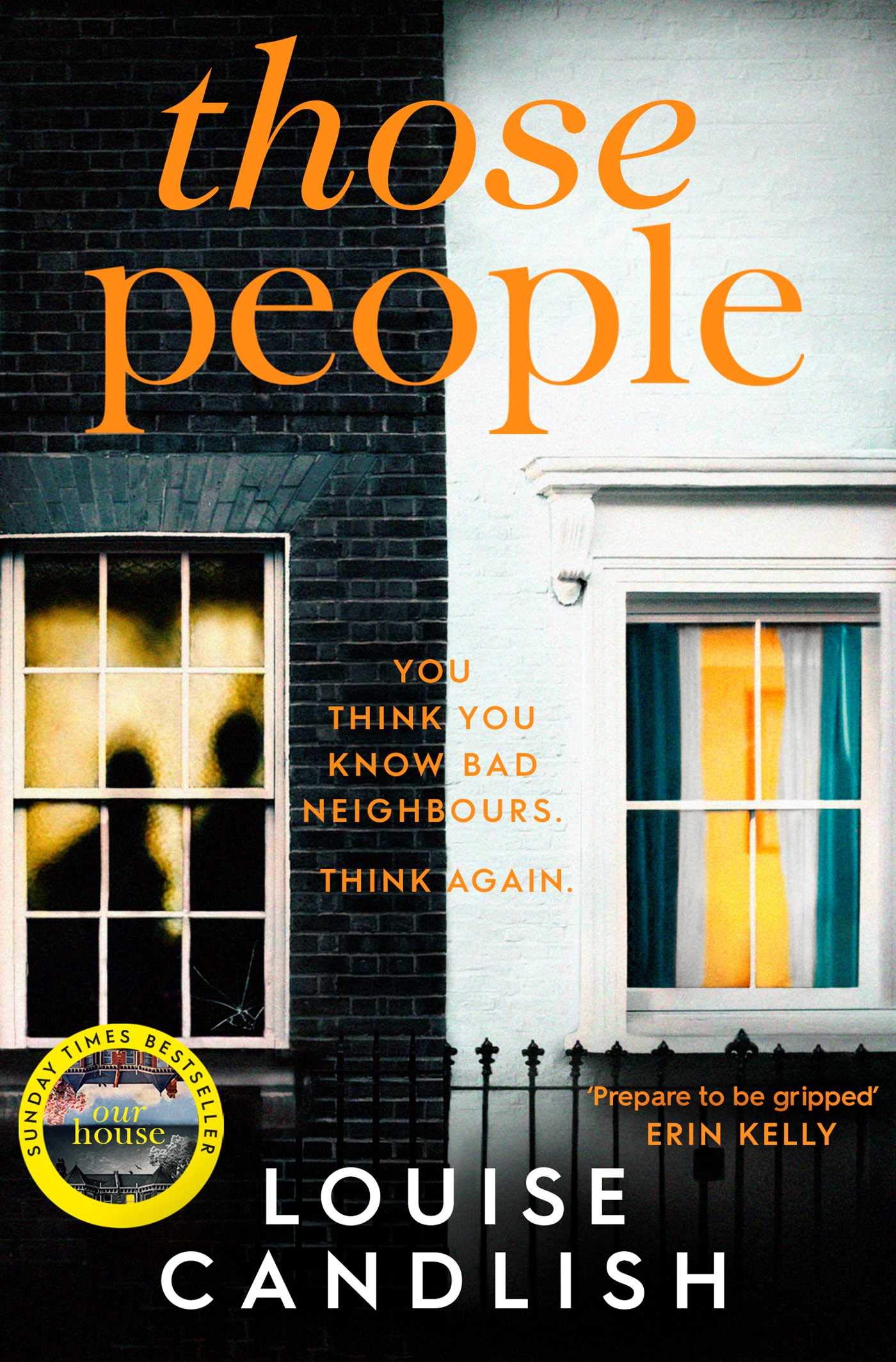 Those People: The gripping, compulsive new thriller from the bestselling author of Our House Contemporary literature