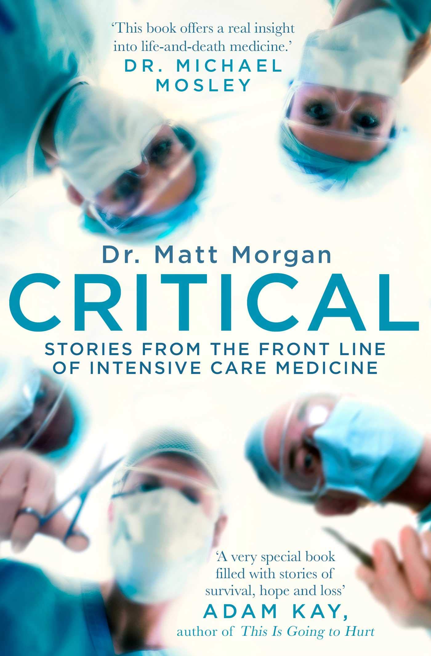 Critical: Stories from the front line of intensive care medicine Science