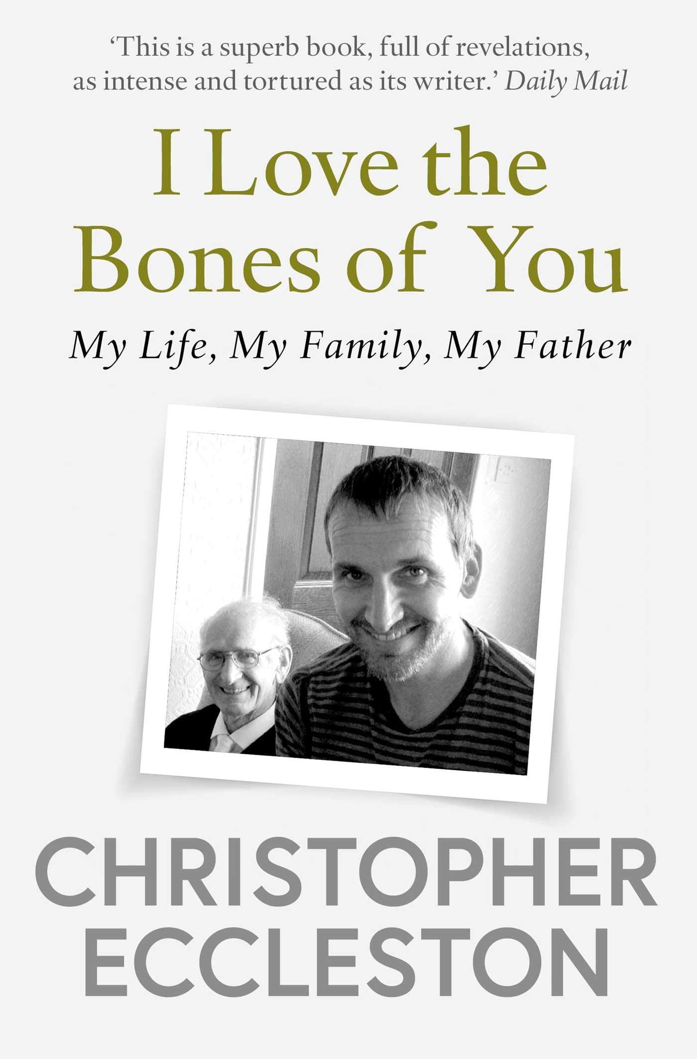 I Love the Bones of You: My Father And The Making Of Me Art & Literature