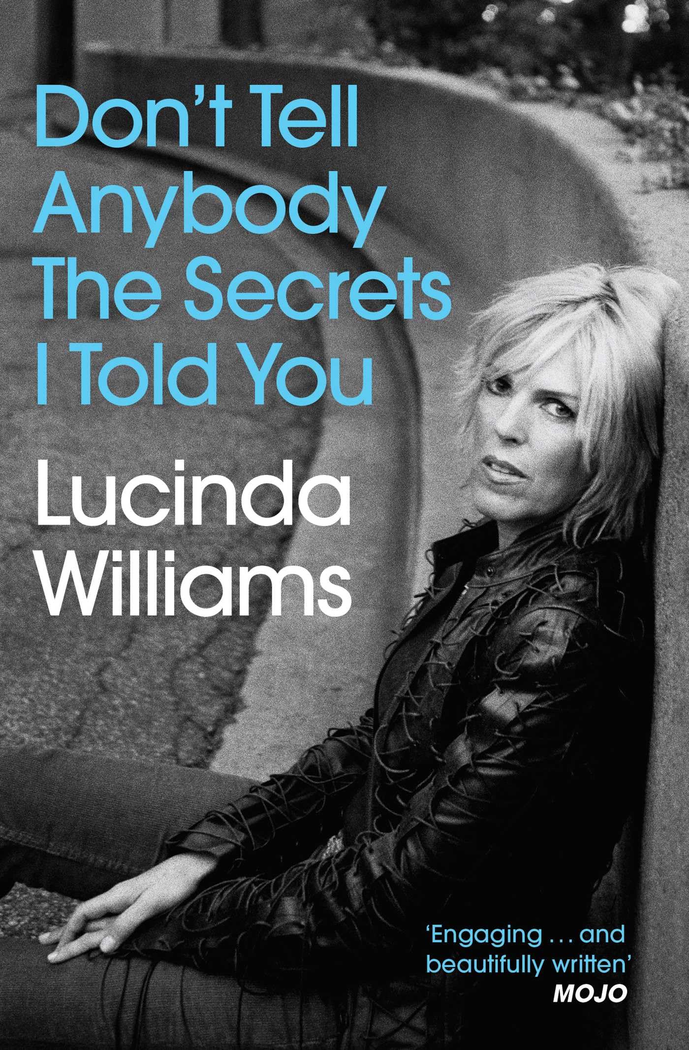 Don't Tell Anybody the Secrets I Told You book