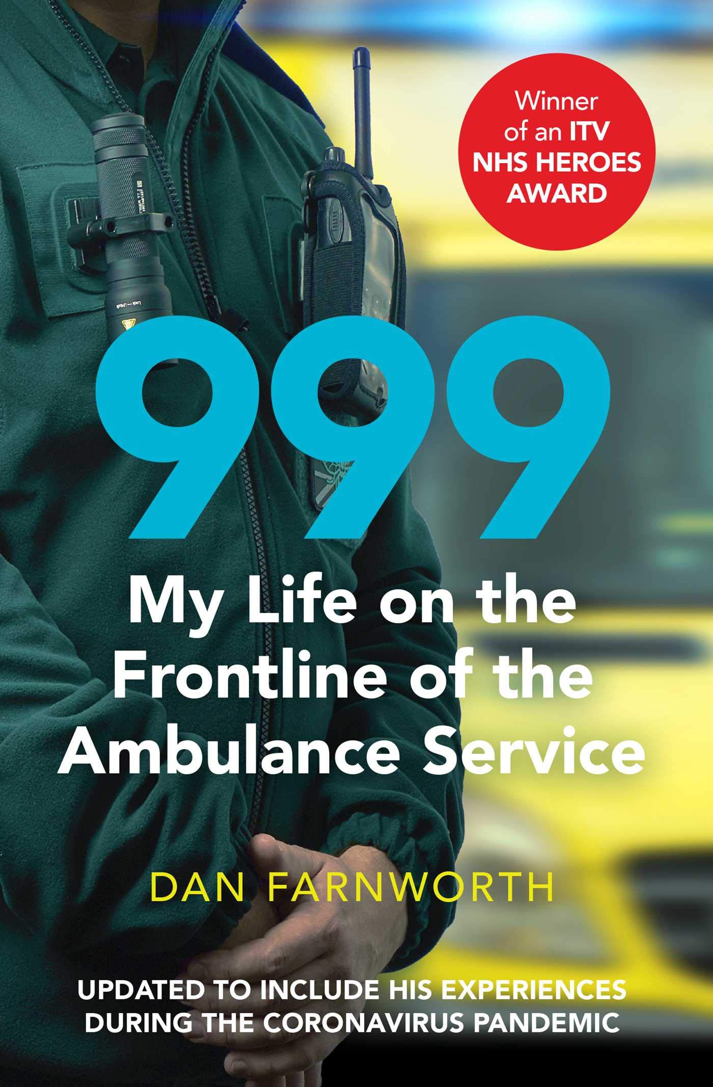999 - My Life on the Frontline of the Ambulance Service Medicine