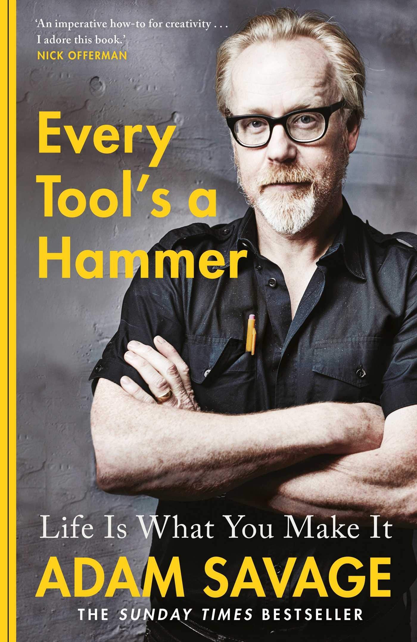 Every Tool's A Hammer: Life Is What You Make It Art & Literature