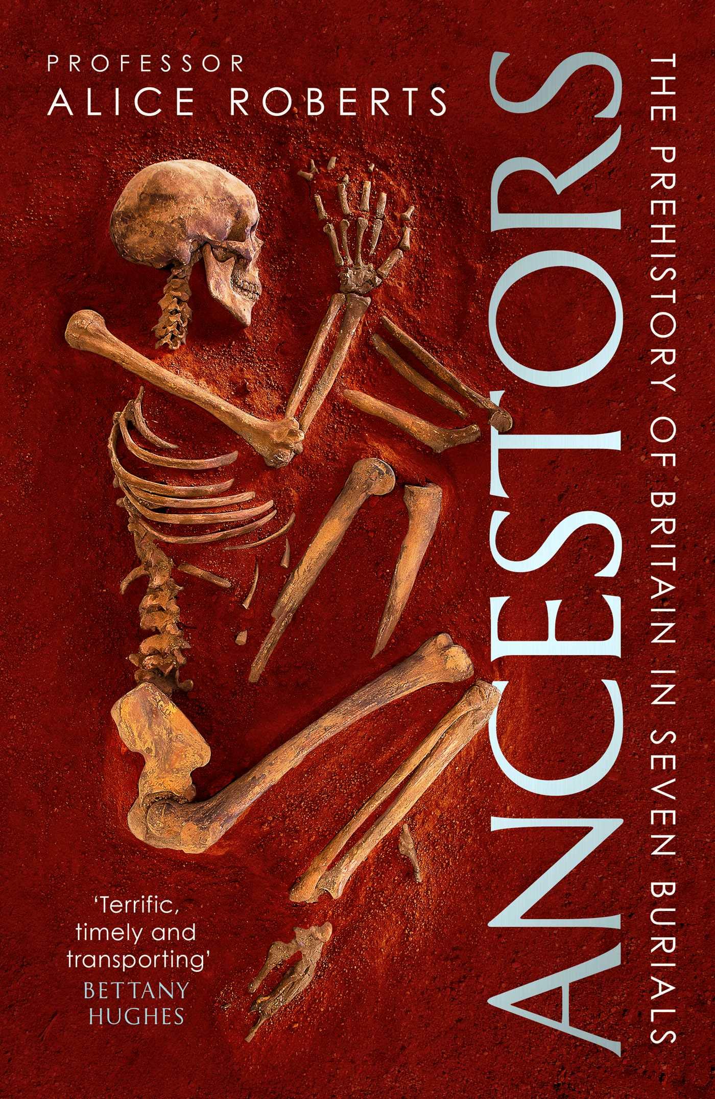 Ancestors: A prehistory of Britain in seven burials Social Sciences