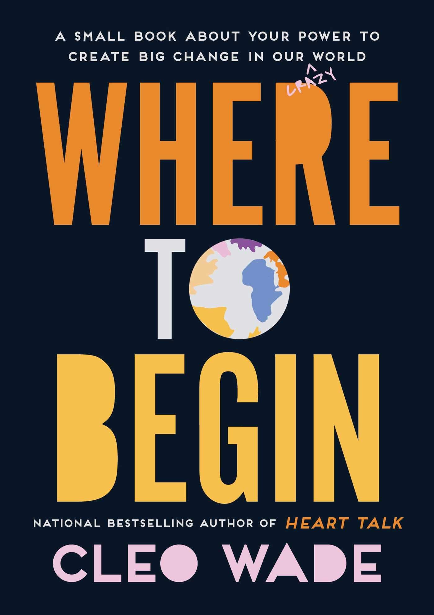 Where to Begin: A Small Book about Your Power to Create Big Change in Our Crazy World Lifestyle