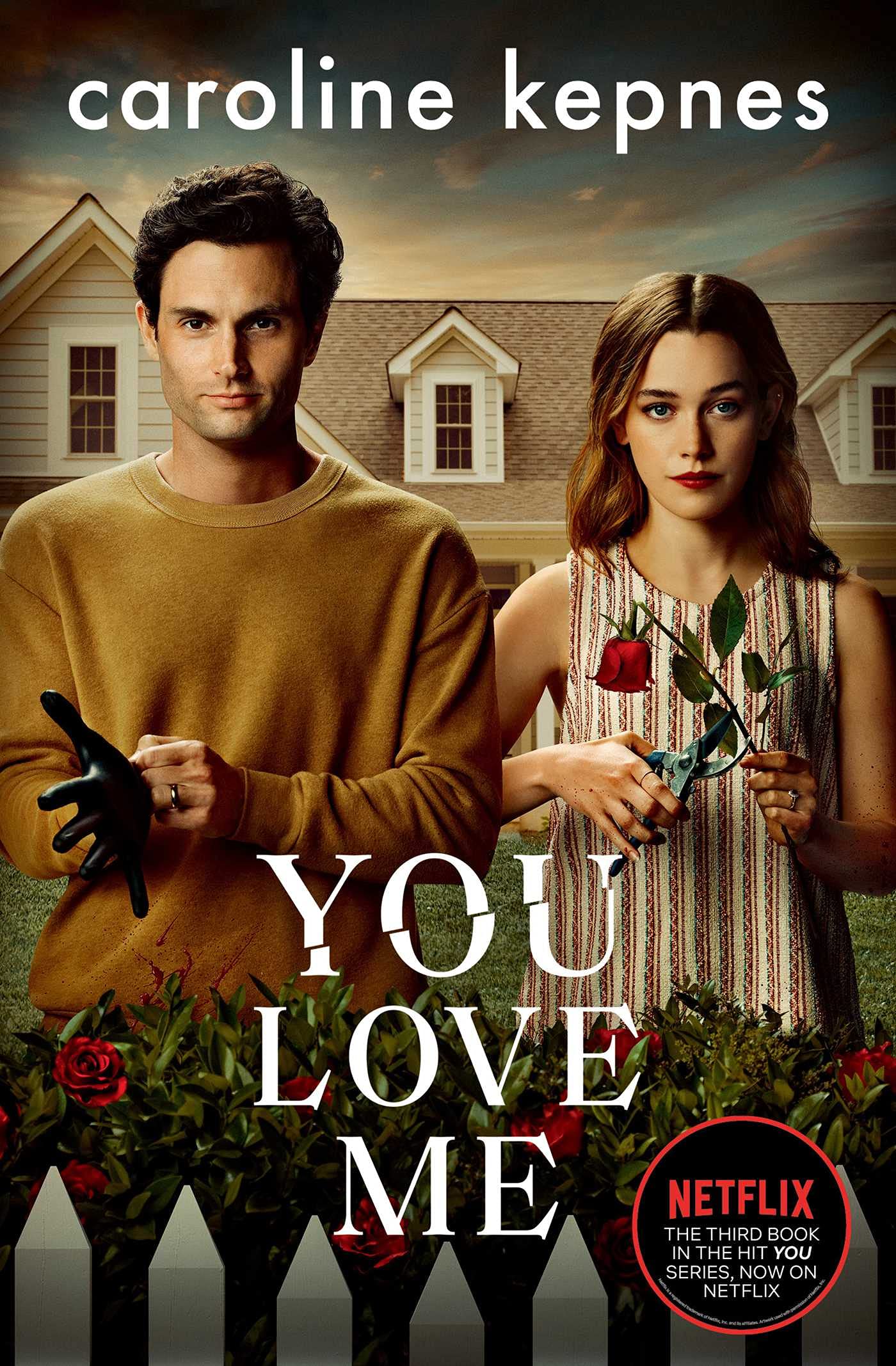You Love Me. TV Tie-In: The highly anticipated sequel to You and Hidden Bodies (YOU series Book 3) (You, 3) Contemporary literature Books