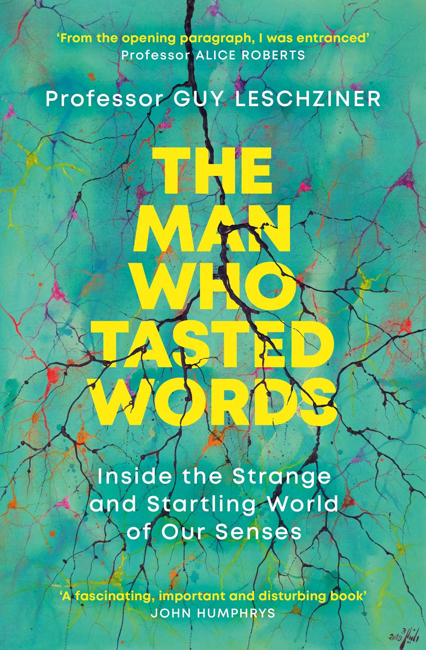 The Man Who Tasted Words: Inside the Strange and Startling World of Our Senses Natural Sciences