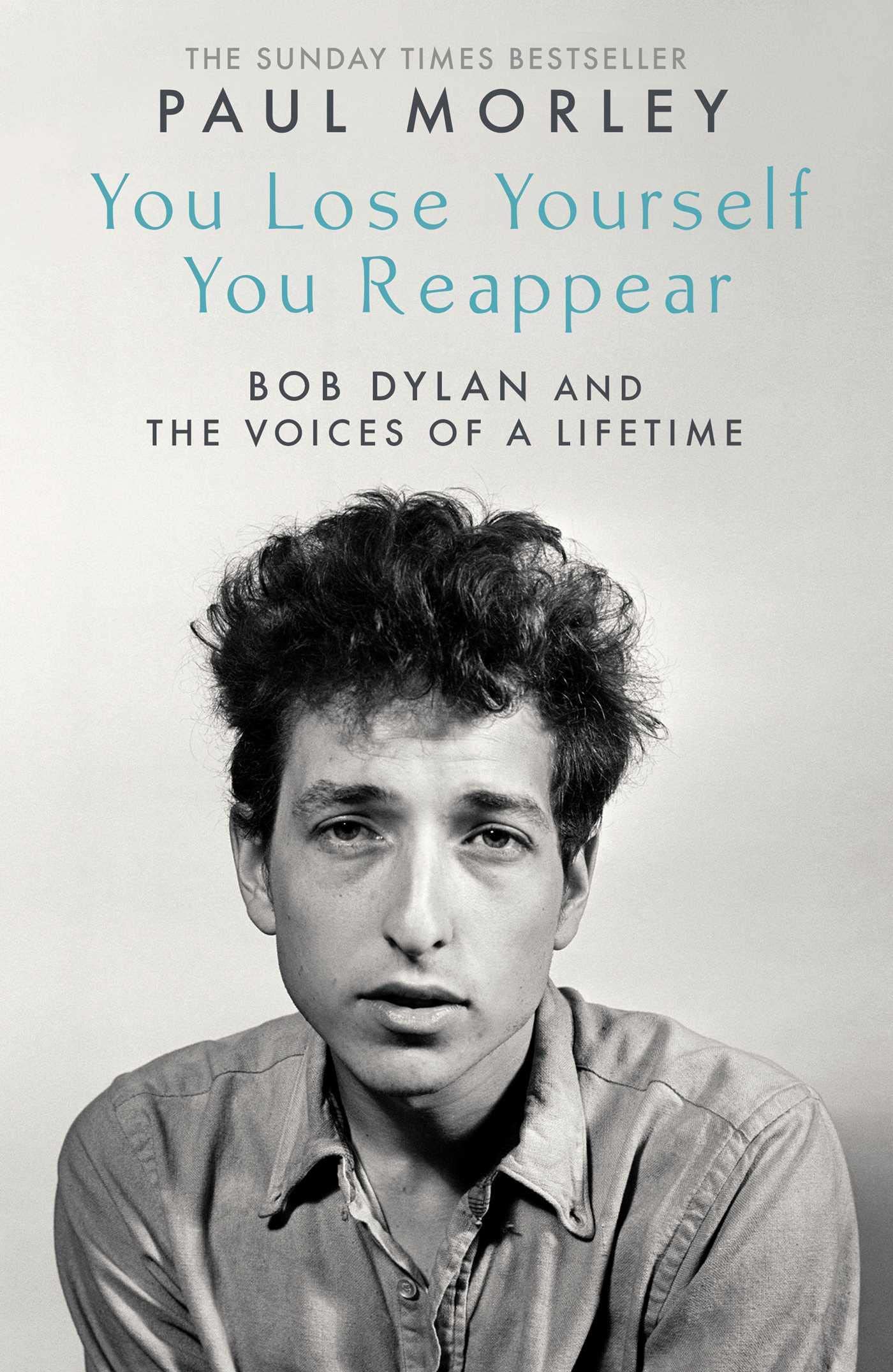 You Lose Yourself You Reappear: The Many Voices of Bob Dylan Pop culture