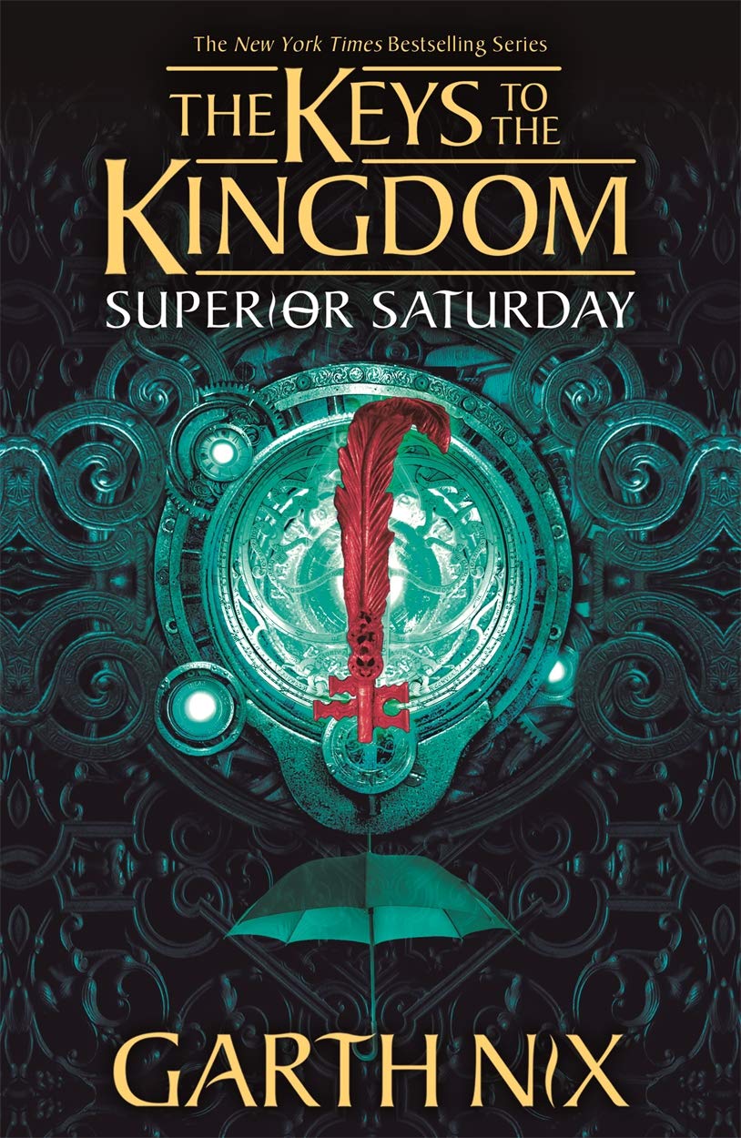 Superior Saturday: The Keys to the Kingdom 6 Novels & Short Stories