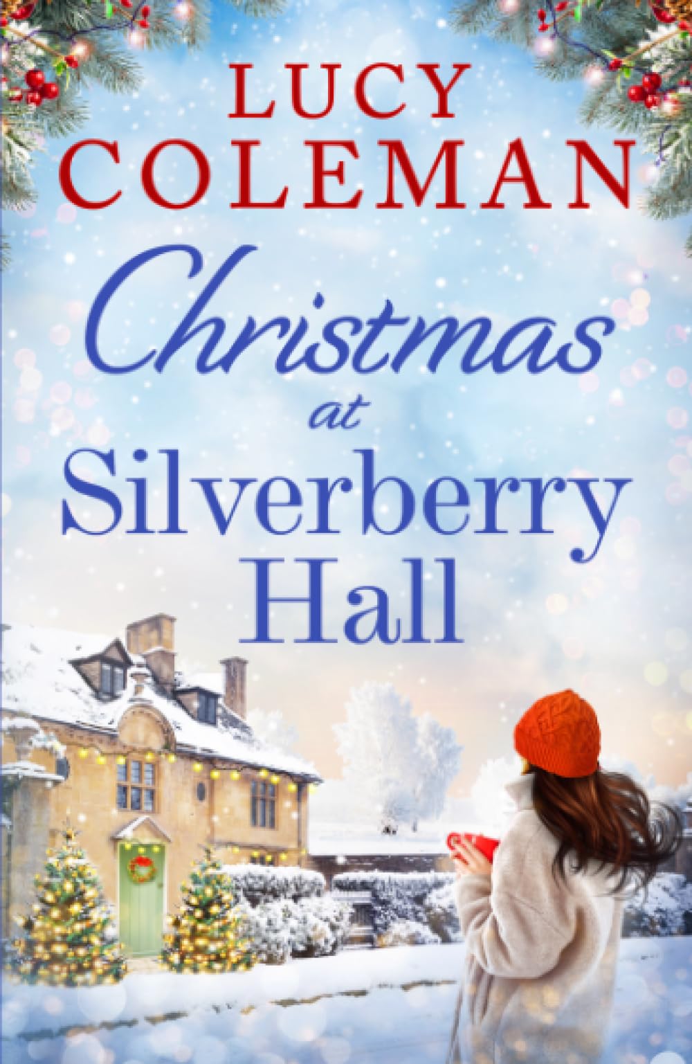 Christmas at Silverberry Hall: The BRAND NEW heartwarming, feel-good romance to curl up next to the fire to this winter! Books