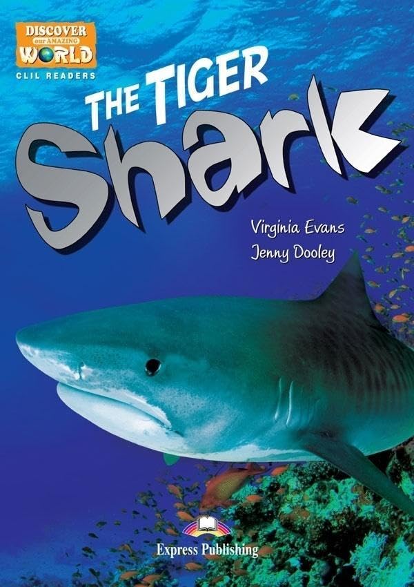 FREE THE TIGER SHARK (DISCOVER OUR AMAZING WORLD) READER Foreign Languages ​​& Dictionaries
