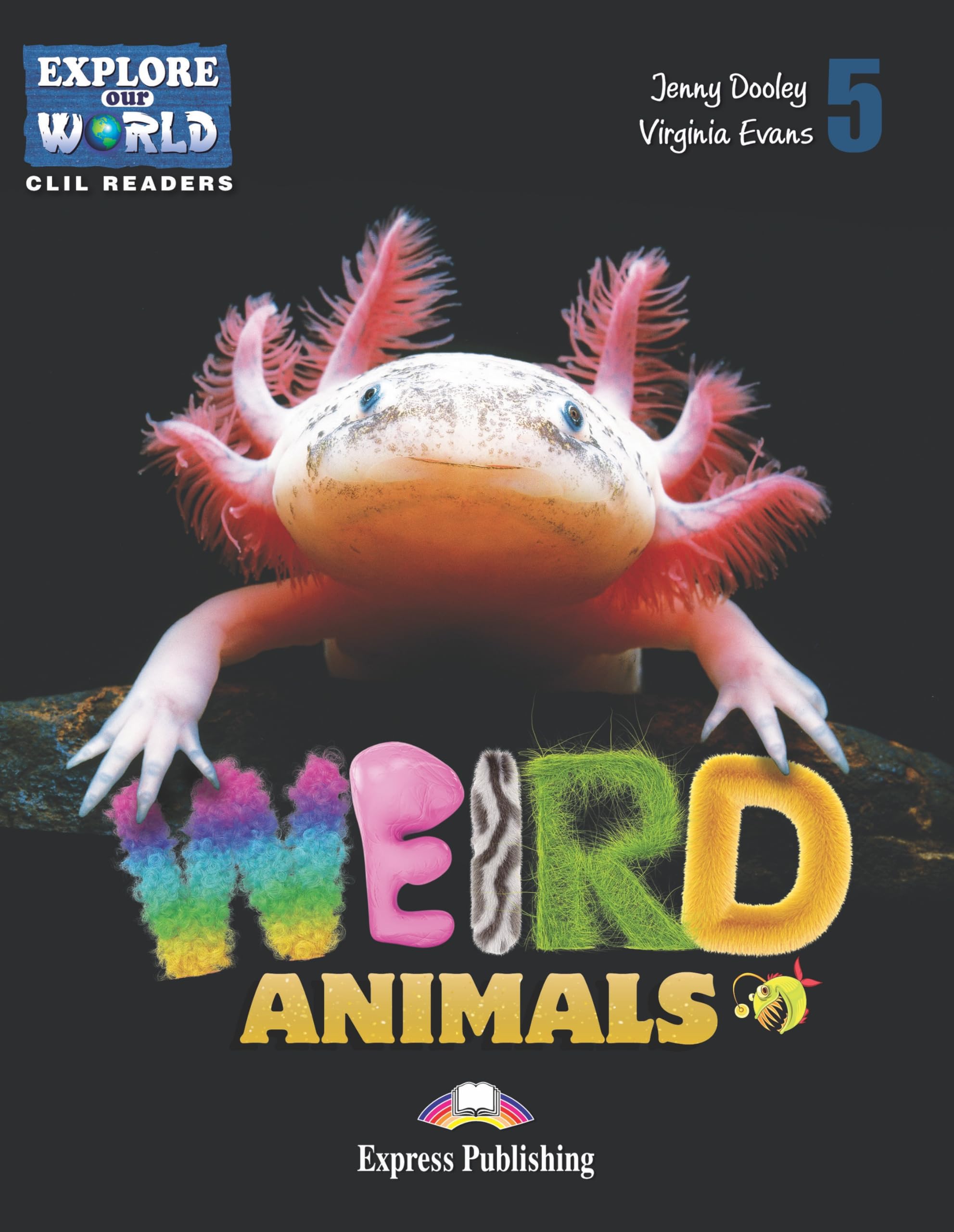 WEIRD ANIMALS (EXPLORE OUR WORLD) Non-fiction