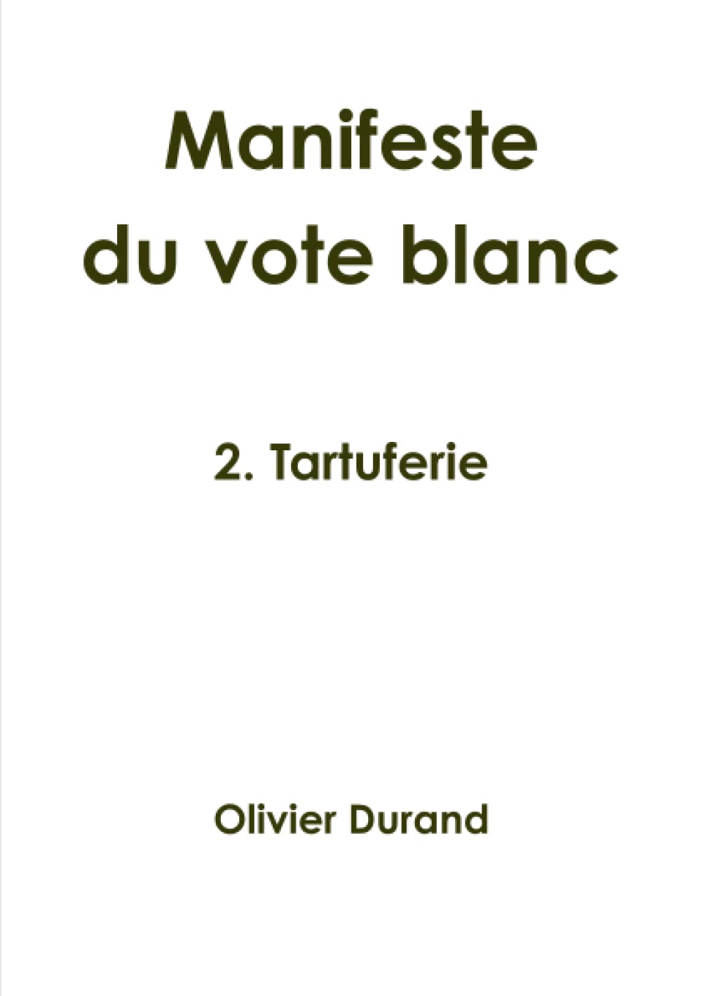 Manifeste du vote blanc 2. Tartuferie book