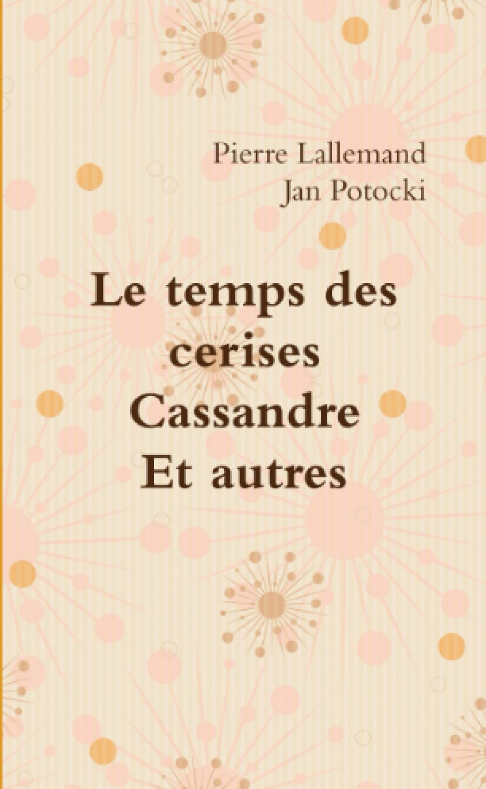 Le temps des cerises - Cassandre - Et autres book