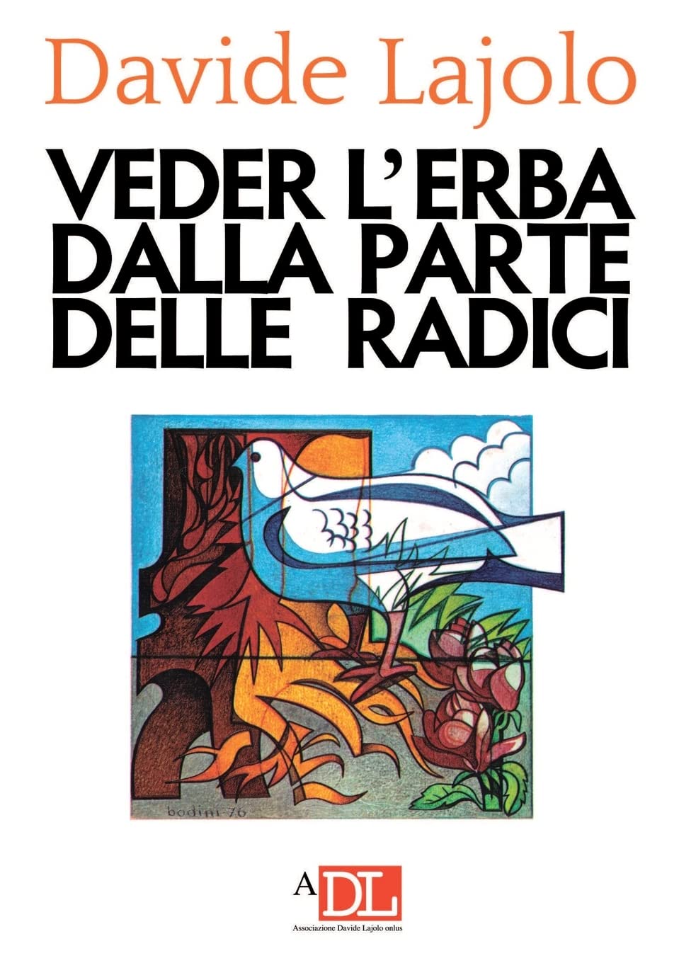 Vedere l'erba dalla parte delle radici book