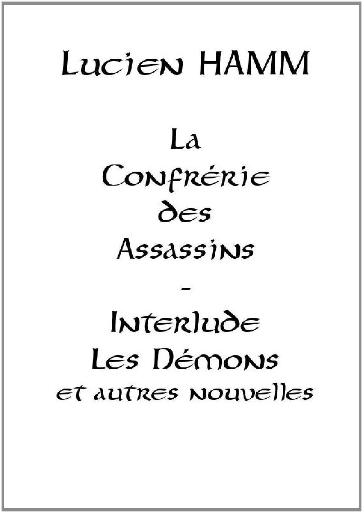 La Confrérie Des Assassins - Interlude : Les Démons Horror & Mystery