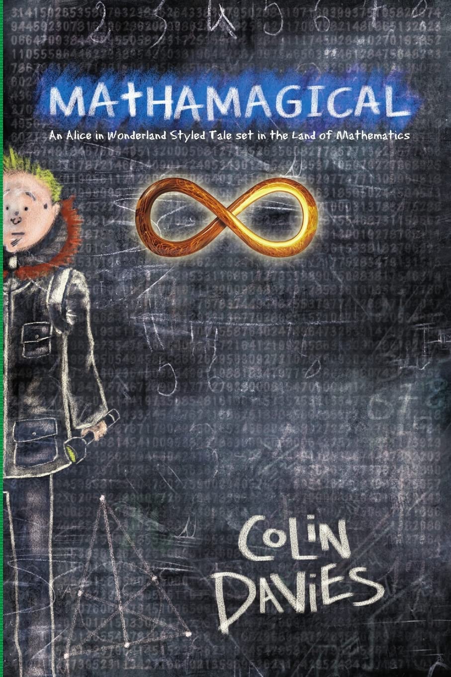 Mathamagical: An Alice in Wonderland Styled Tale set in the world of Mathematics Fairy Tales & Legends